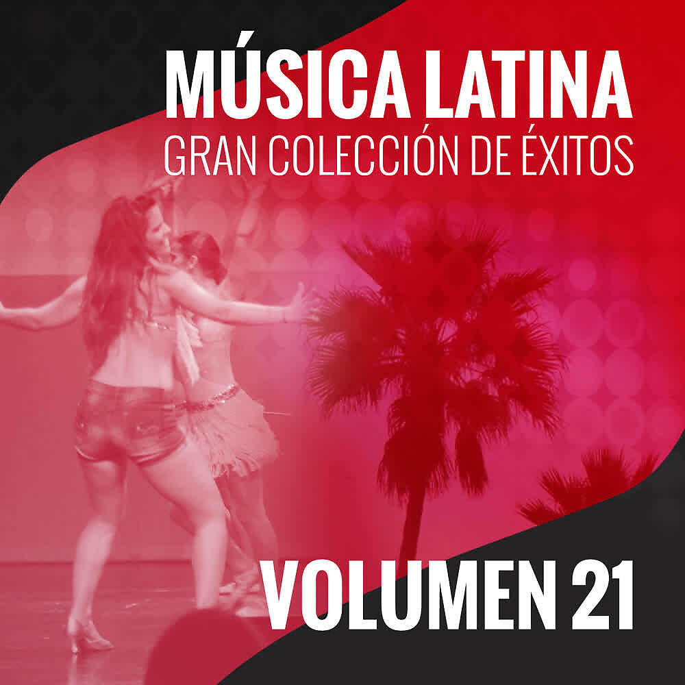 Релиз Música Latina (Gran Colección de Éxitos) (Volumen 21)
