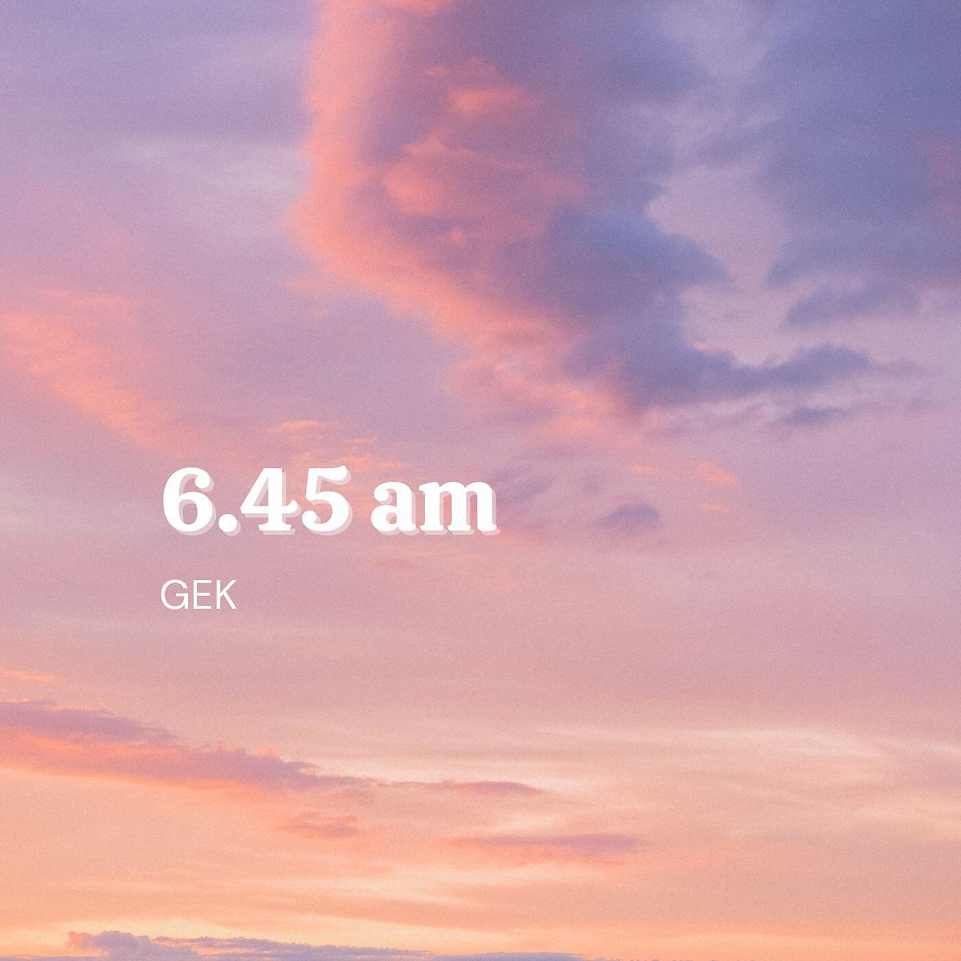 Релиз 6.45 am