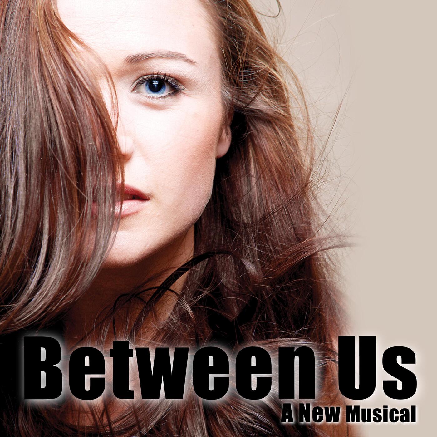 Релиз Between Us: A New Musical