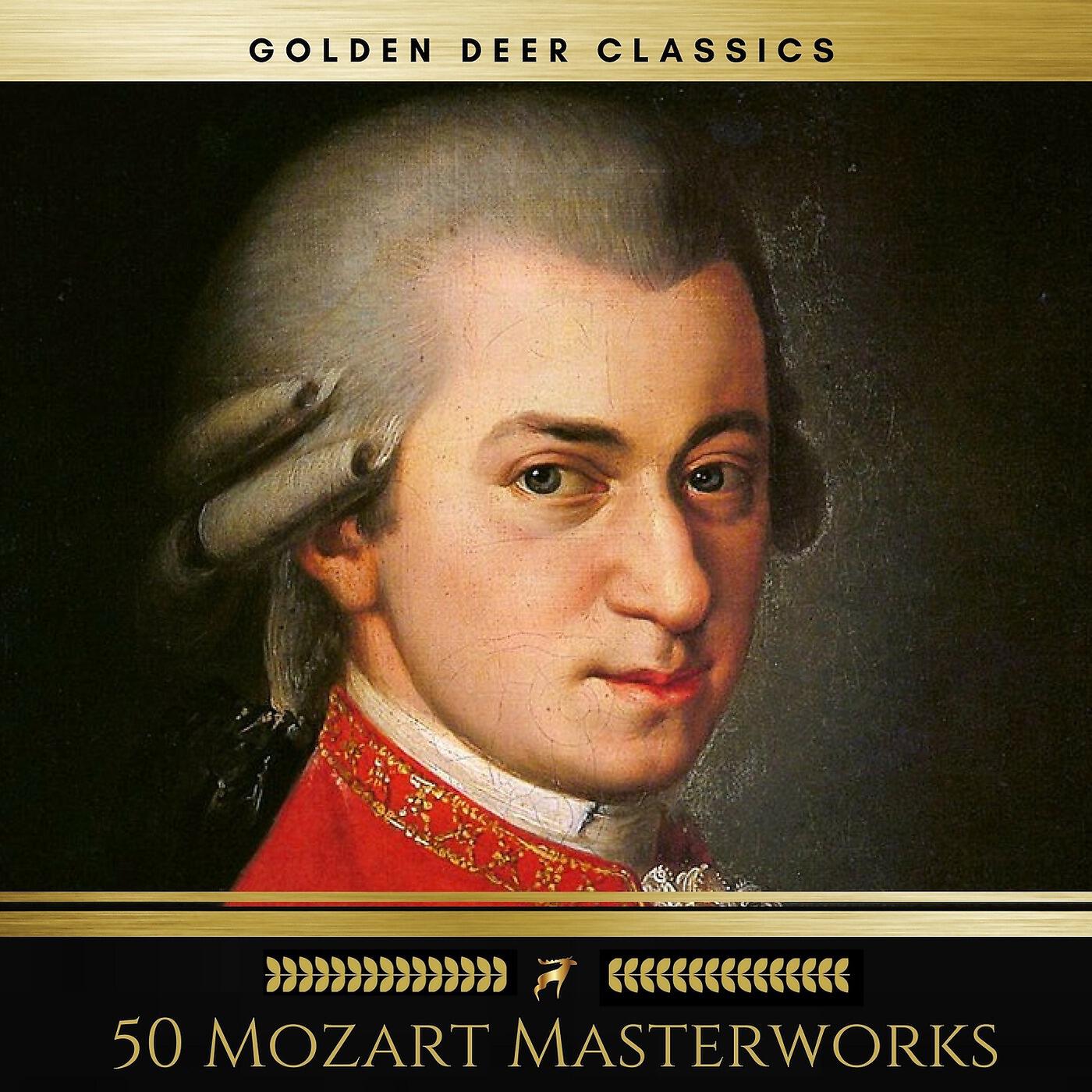 Релиз 50 Mozart Masterworks You Have to Listen Before You Die (Golden Deer Classics)