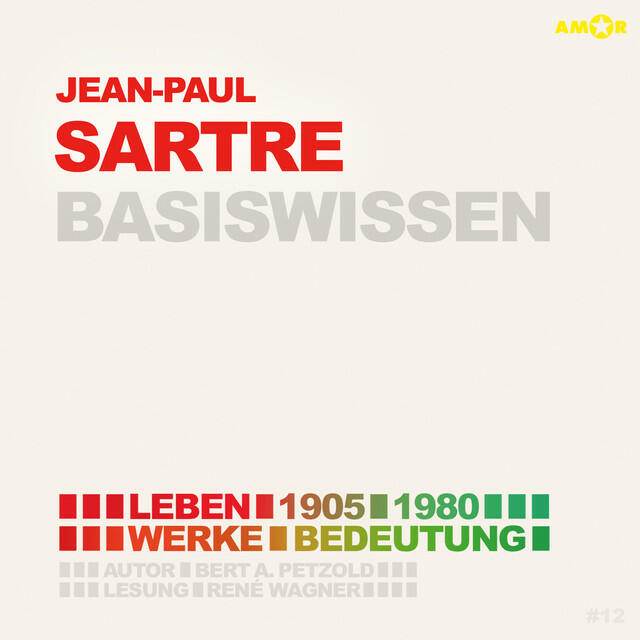 Релиз Jean-Paul Sartre (1905-1980) - Leben, Werk, Bedeutung [Basiswissen (Ungekürzt)]