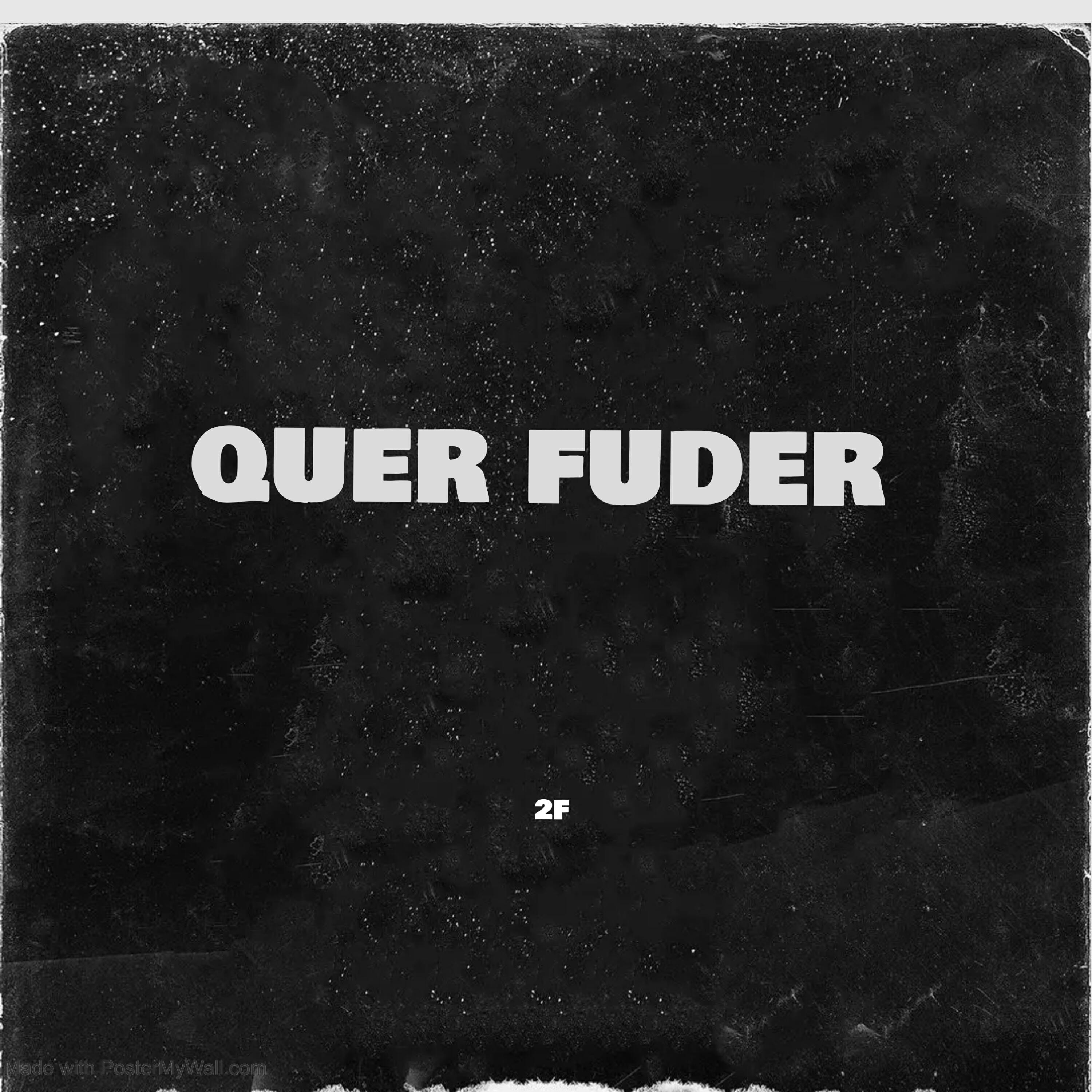 Релиз Quer Fuder