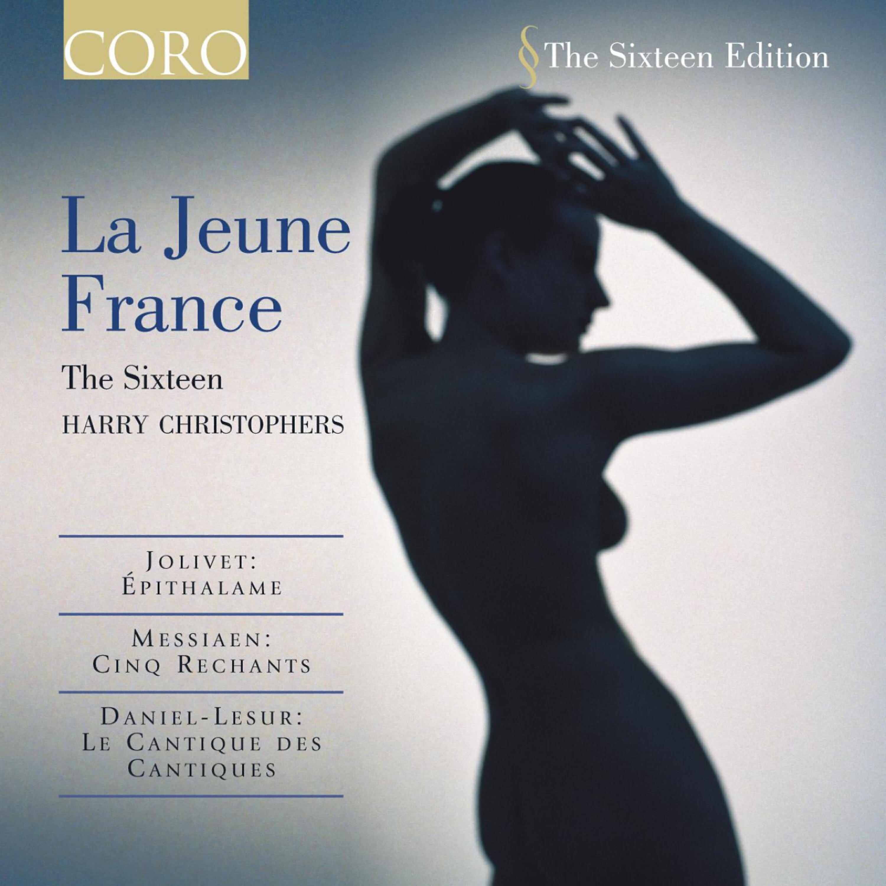 The Sixteen, Harry Christophers - Le Cantique des Cantiques: VII - Épithalame