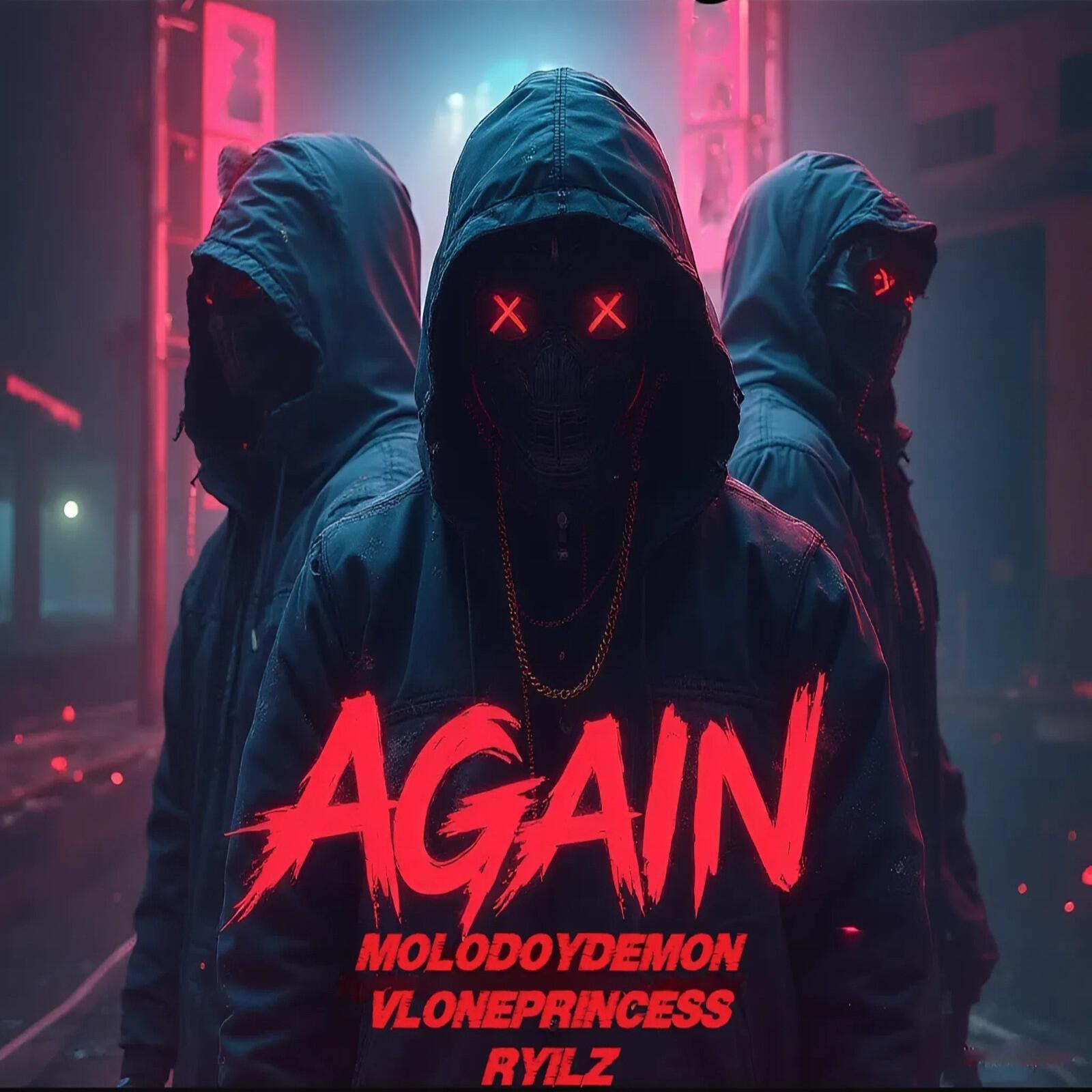 Релиз Again (feat. Molodoydemon, Vloneprincess)