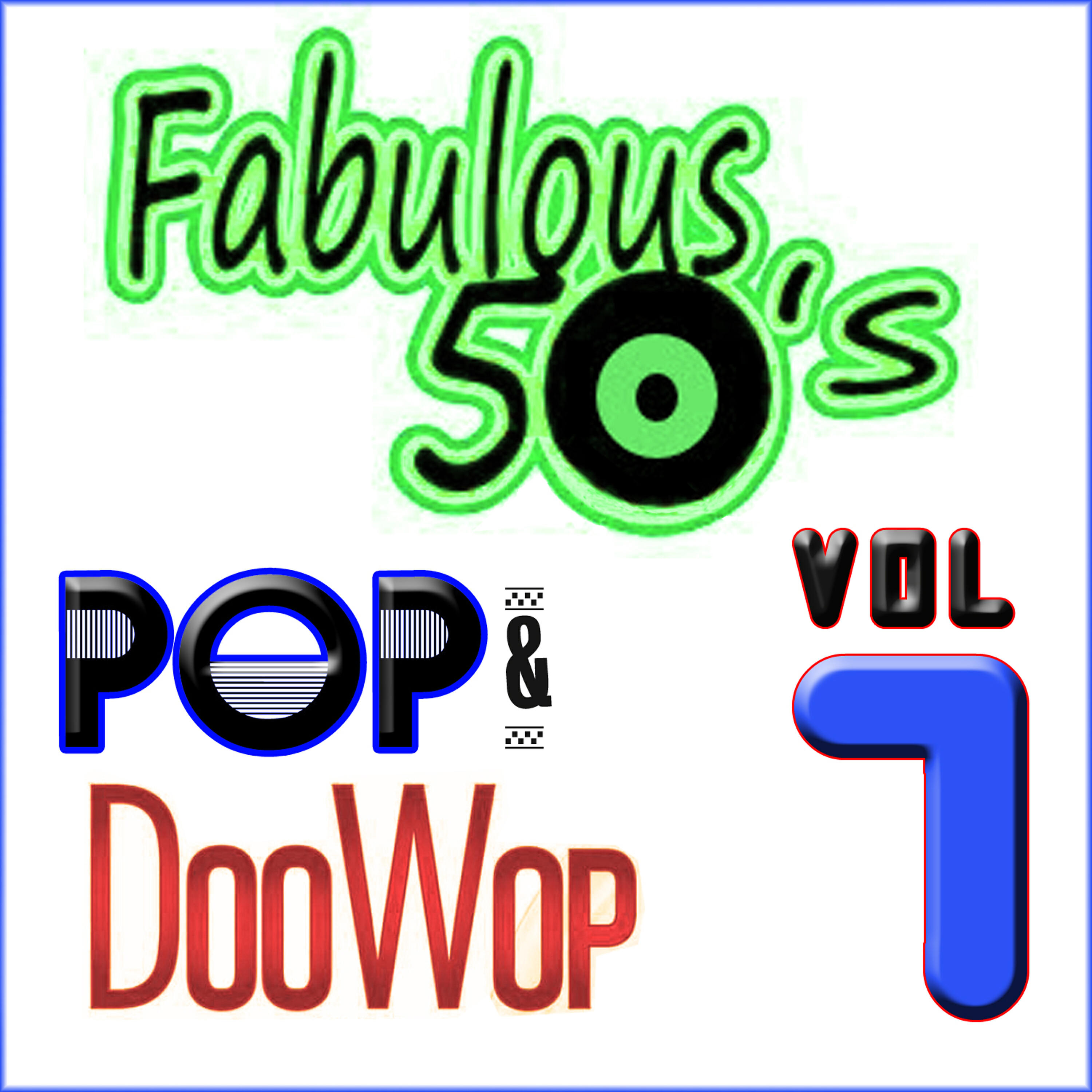 Релиз Fabulous 50's Pop & Doo Wop, Vol. 7