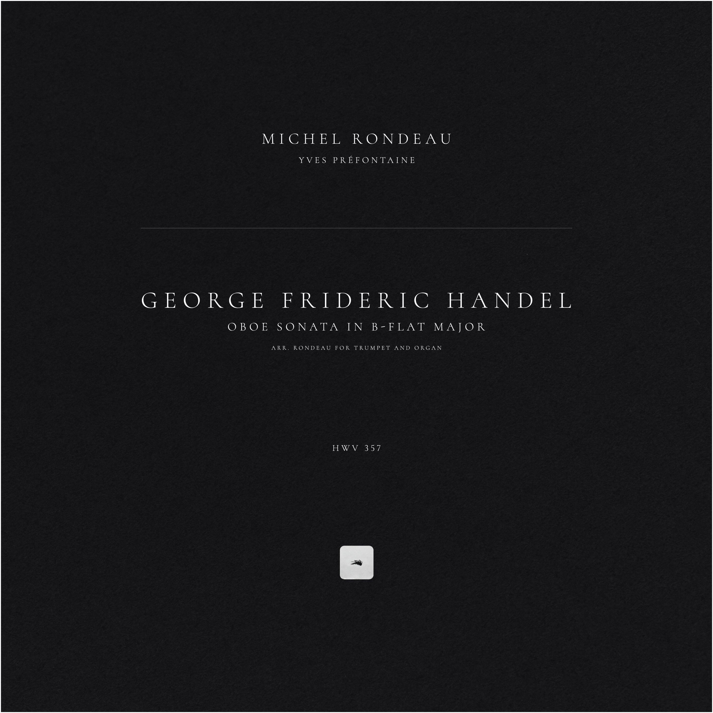 Релиз Oboe Sonata in B-Flat Major, HWV 357 (Arr. Rondeau for Trumpet and Organ)
