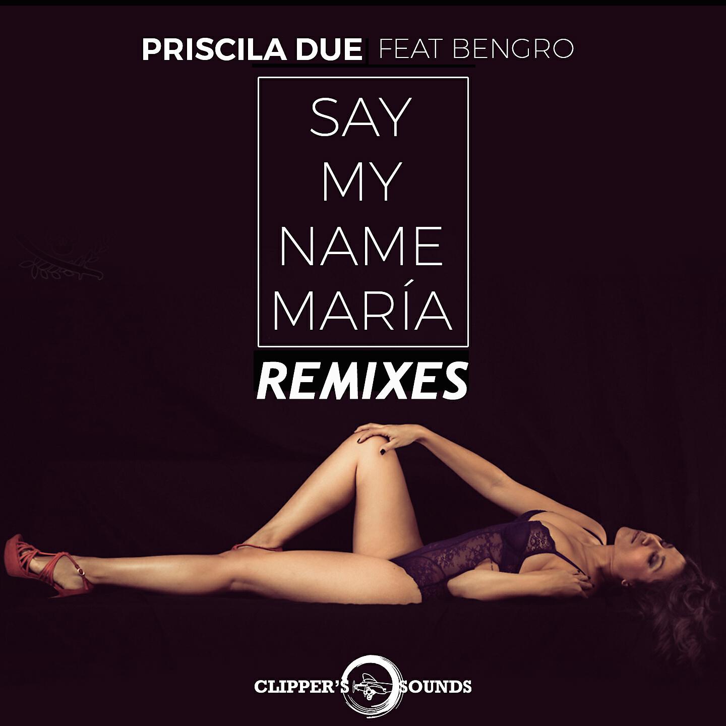 Релиз Say My Name María