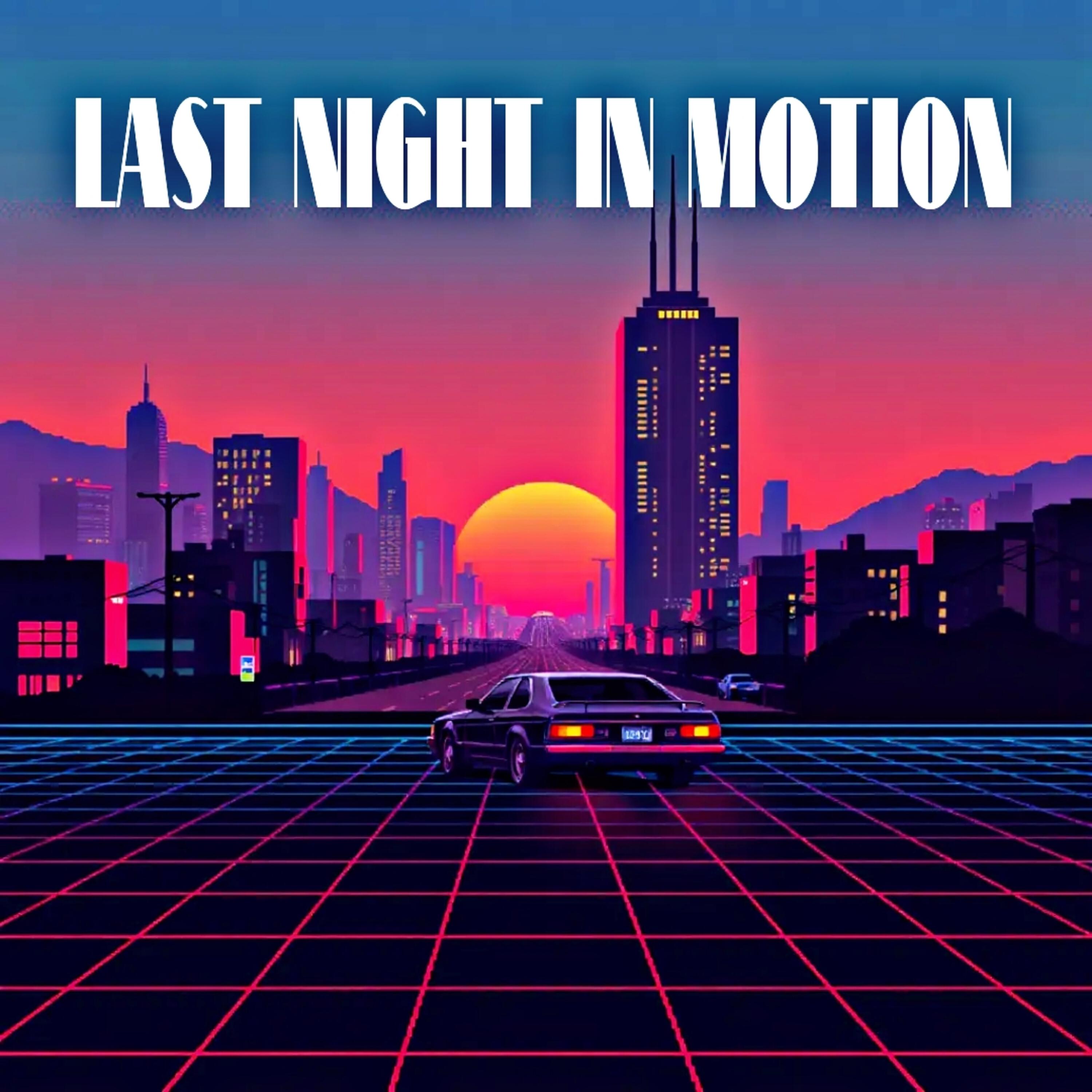 Релиз Last Night in Motion