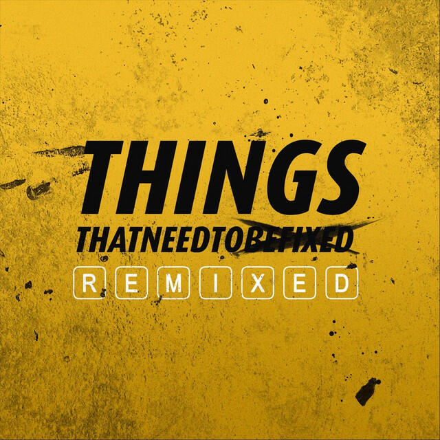 Релиз Things That Need to Remixed