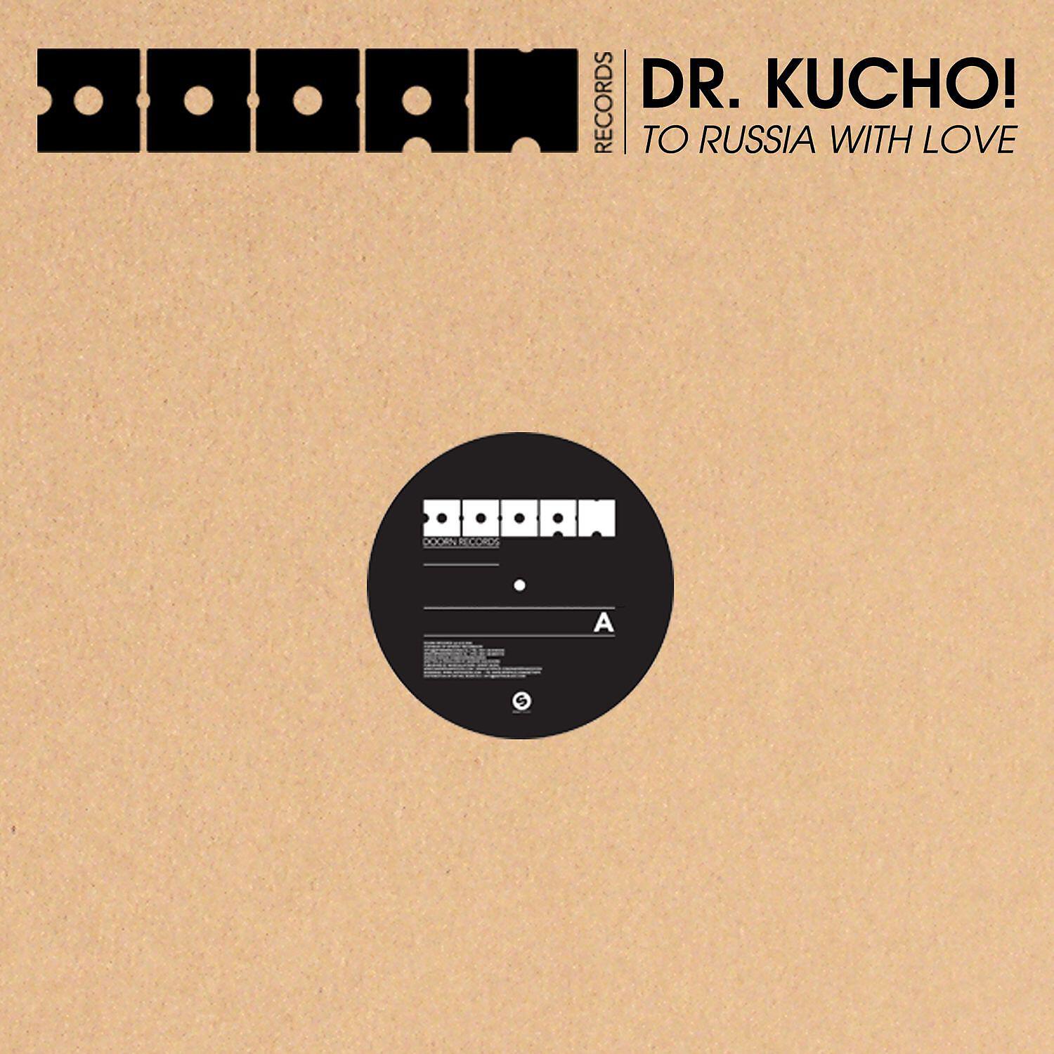 Скачать песню Dr Kucho - To Russia With Love бесплатно в MP3 для Android и iOS