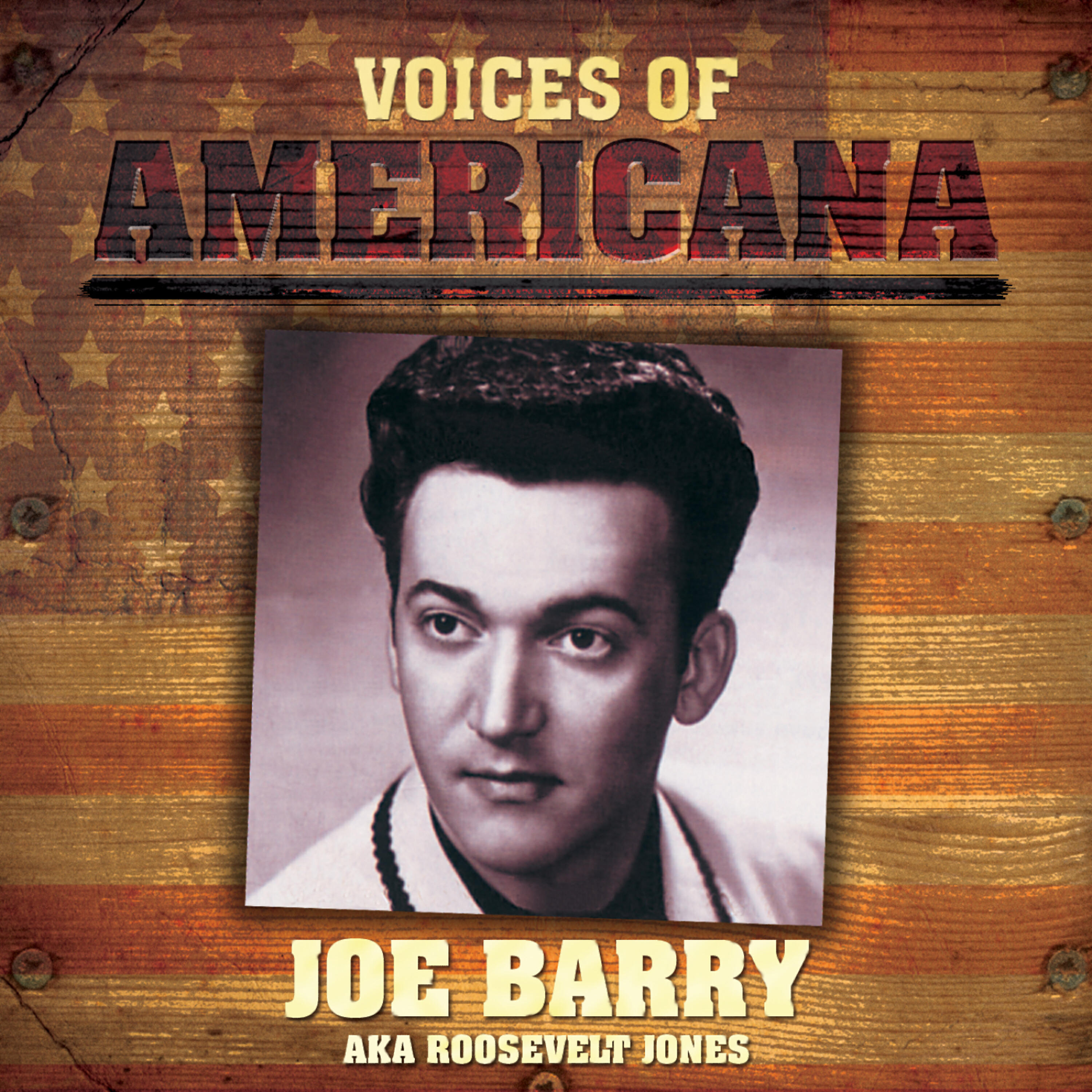Релиз Voices Of Americana: Joe Barry AKA Roosevelt Jones