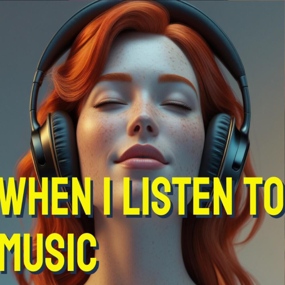 Релиз When I Listen to Music