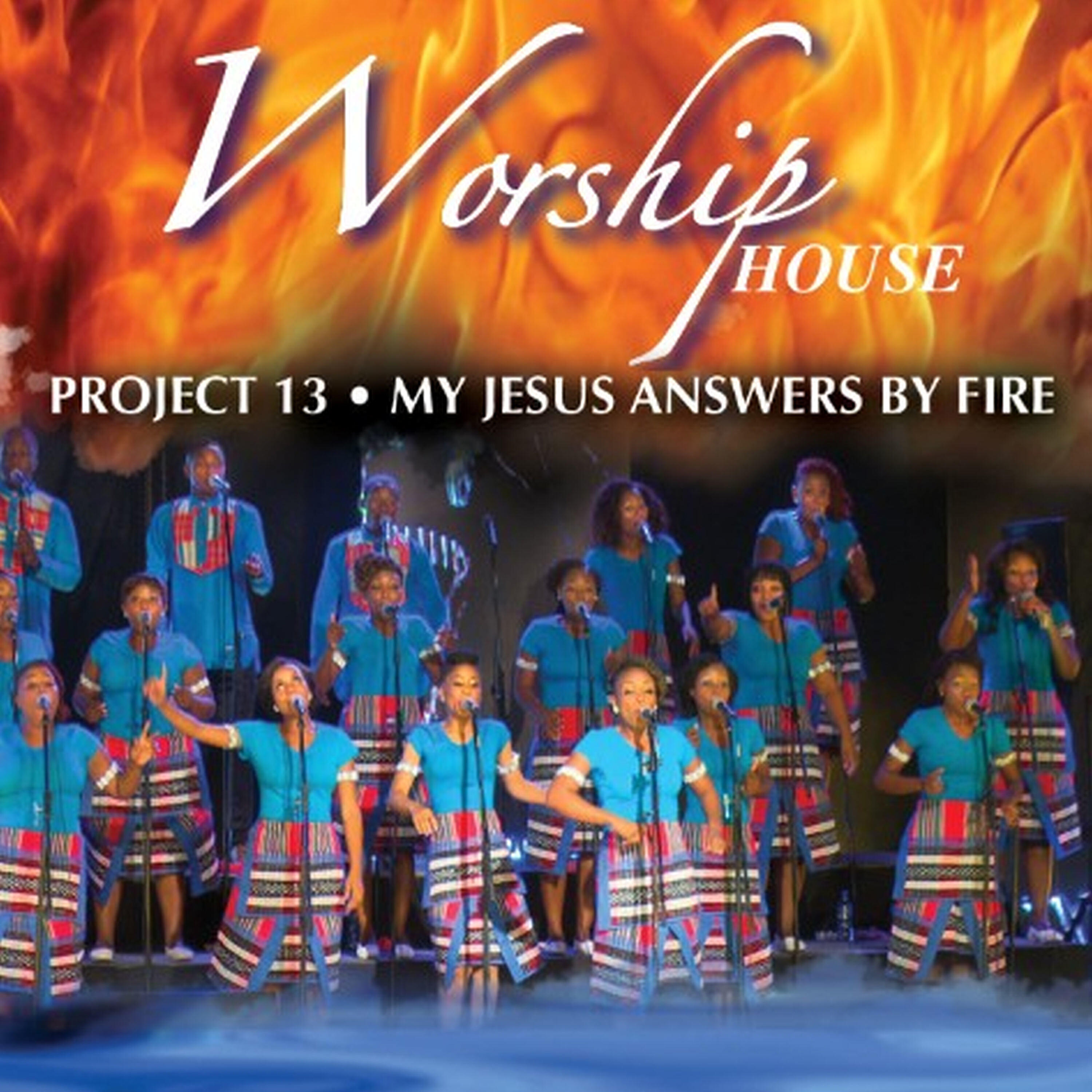 Релиз Project 13 (My Jesus Answers by Fire)
