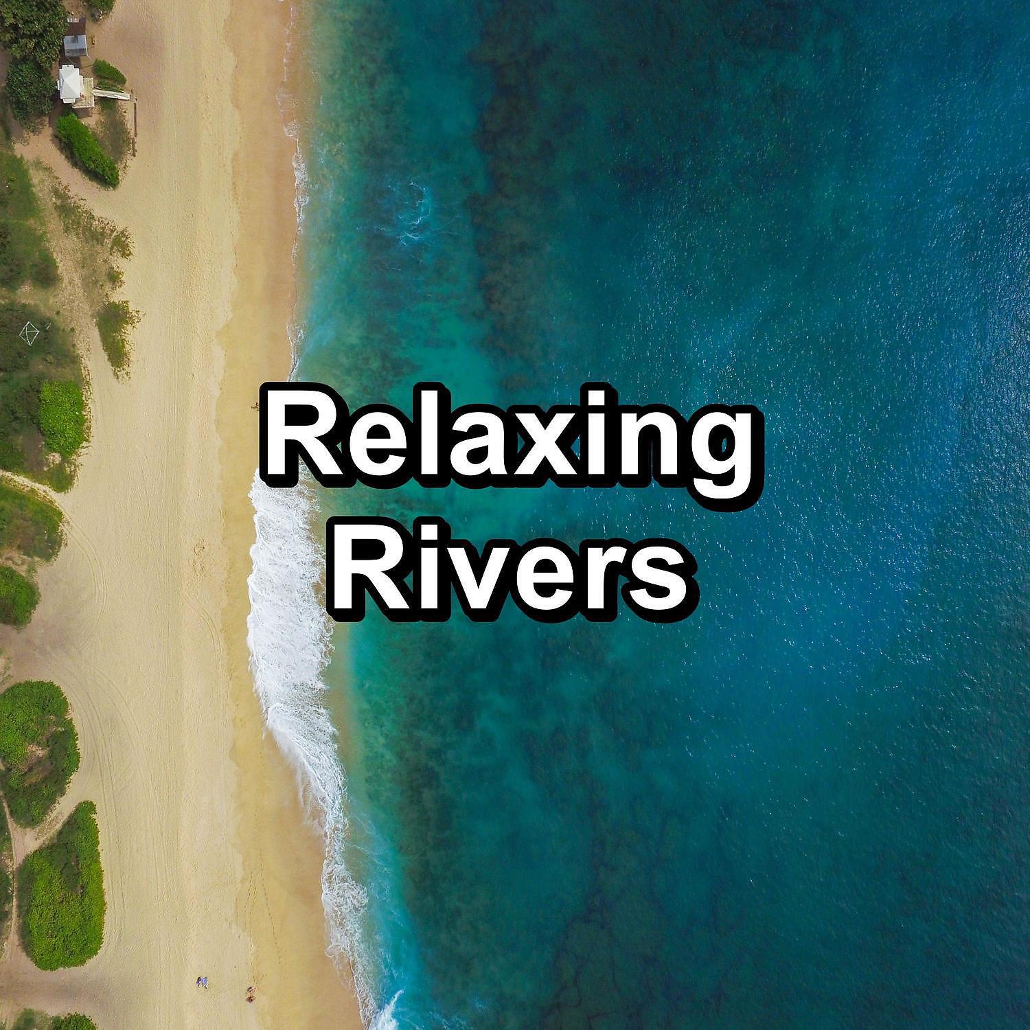 Постер альбома Relaxing Rivers