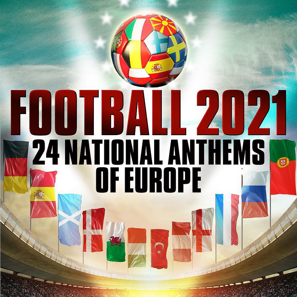 Релиз Football 2021 - 24 National Anthems of Europe