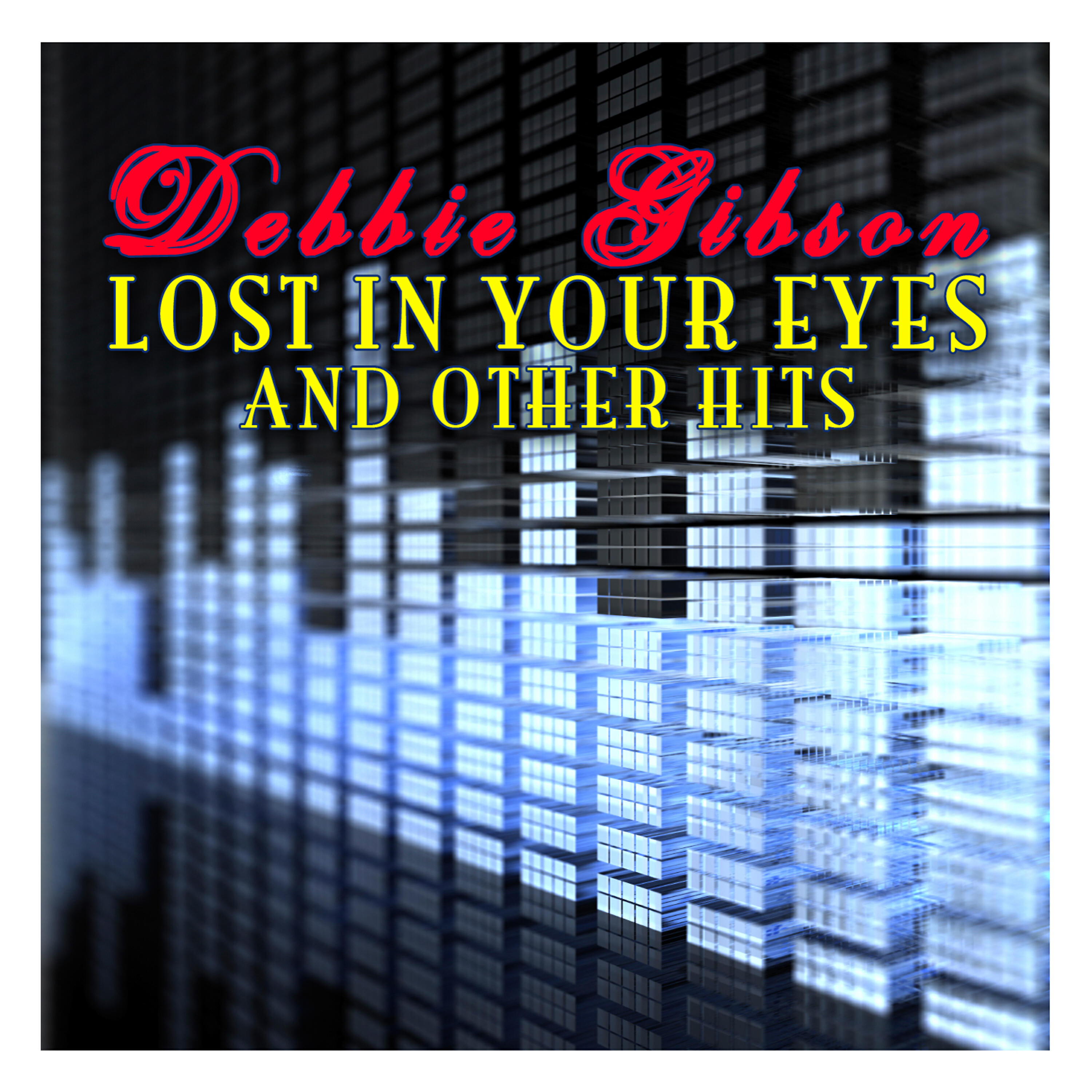Релиз Lost In Your Eyes And Other Hits