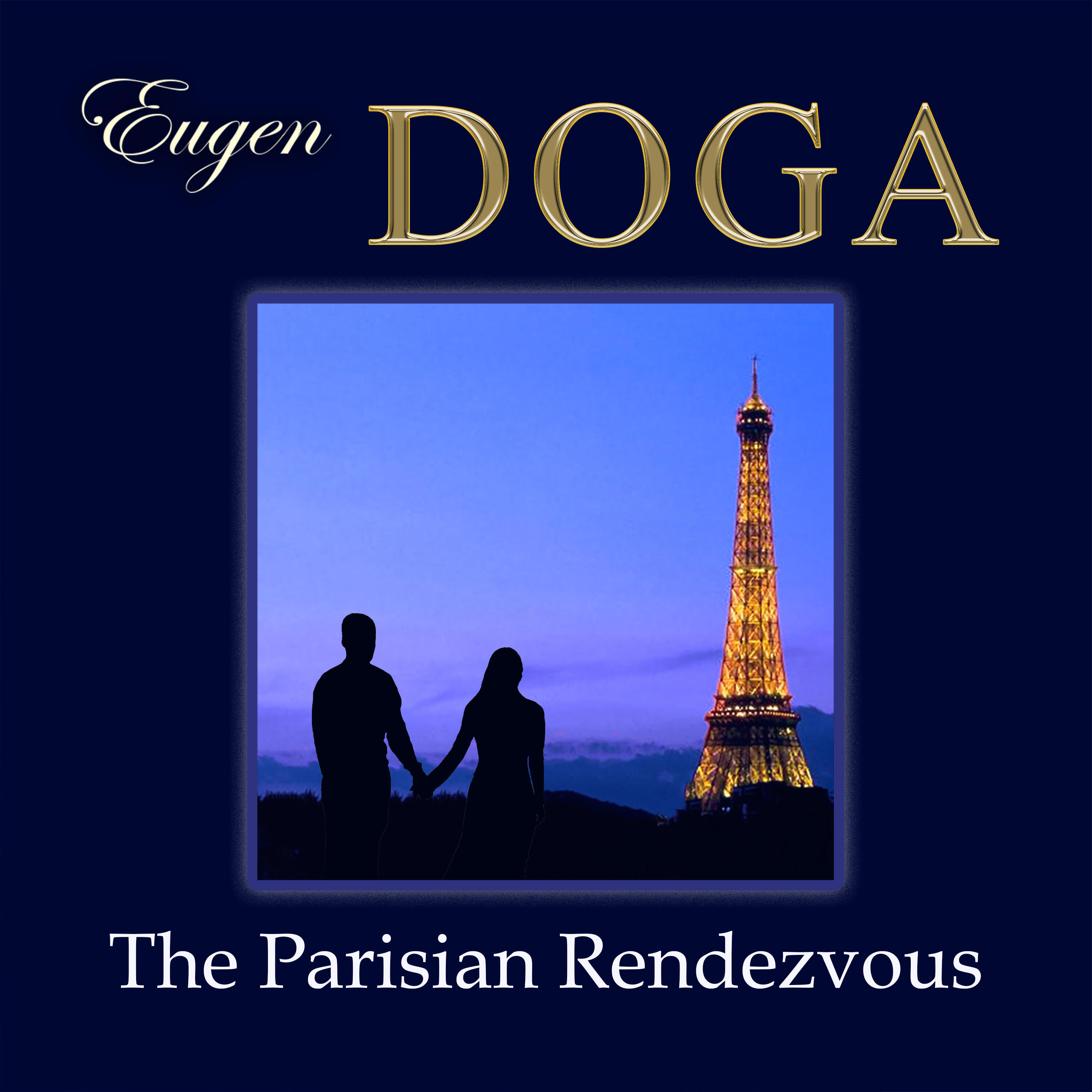 Постер альбома Eugen Doga. The Parisian Rendezvues