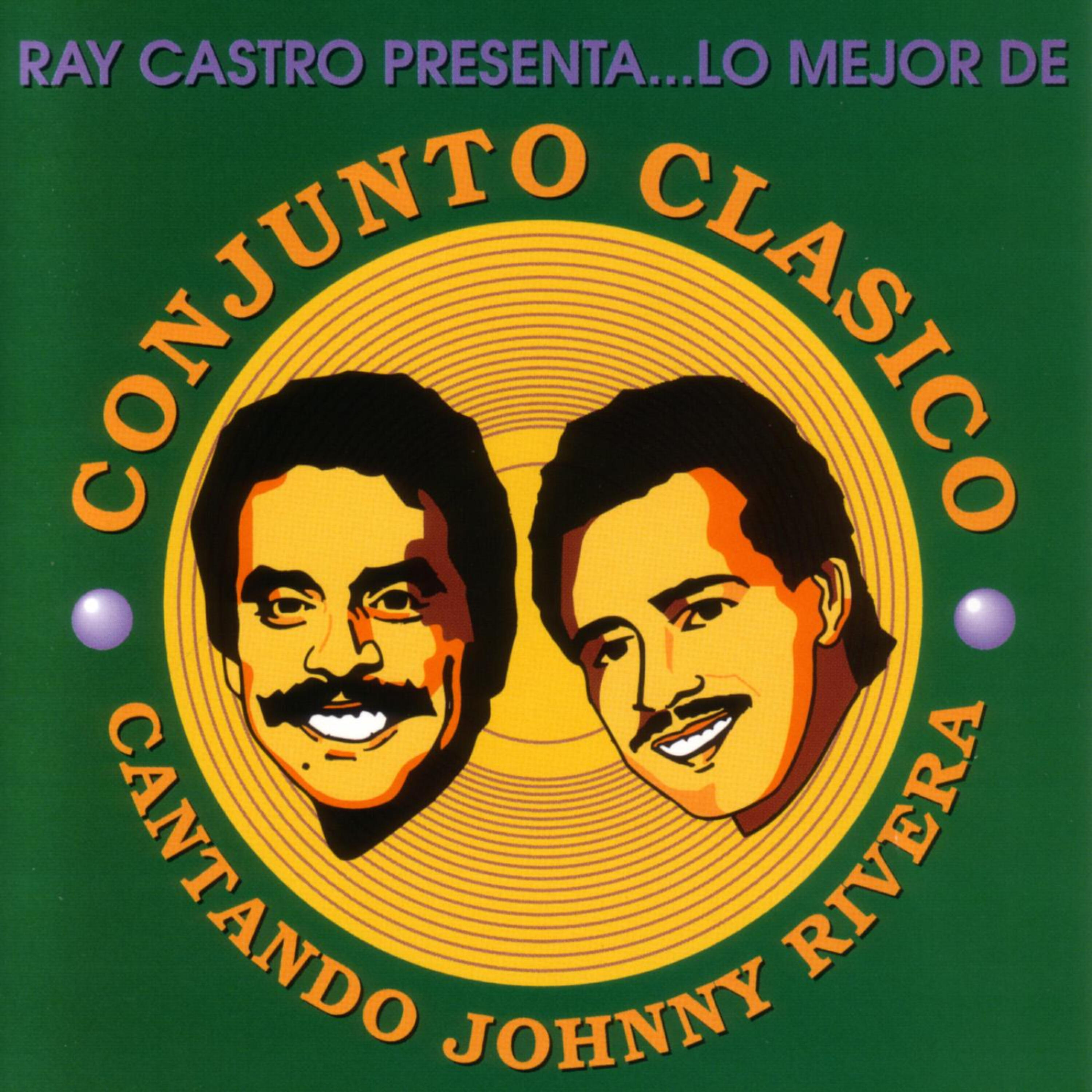 Релиз Lo Mejor De Conjunto Clasico - Cantando Johnny Rivera