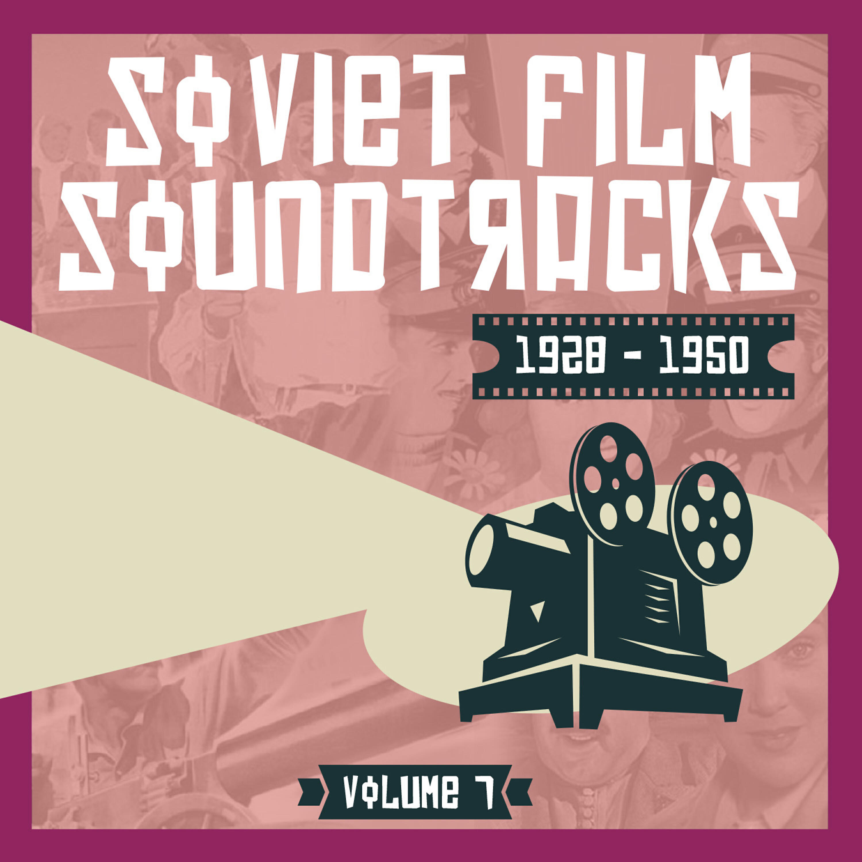 Релиз Soviet Film Soundtracks (1928 - 1950), Volume 7