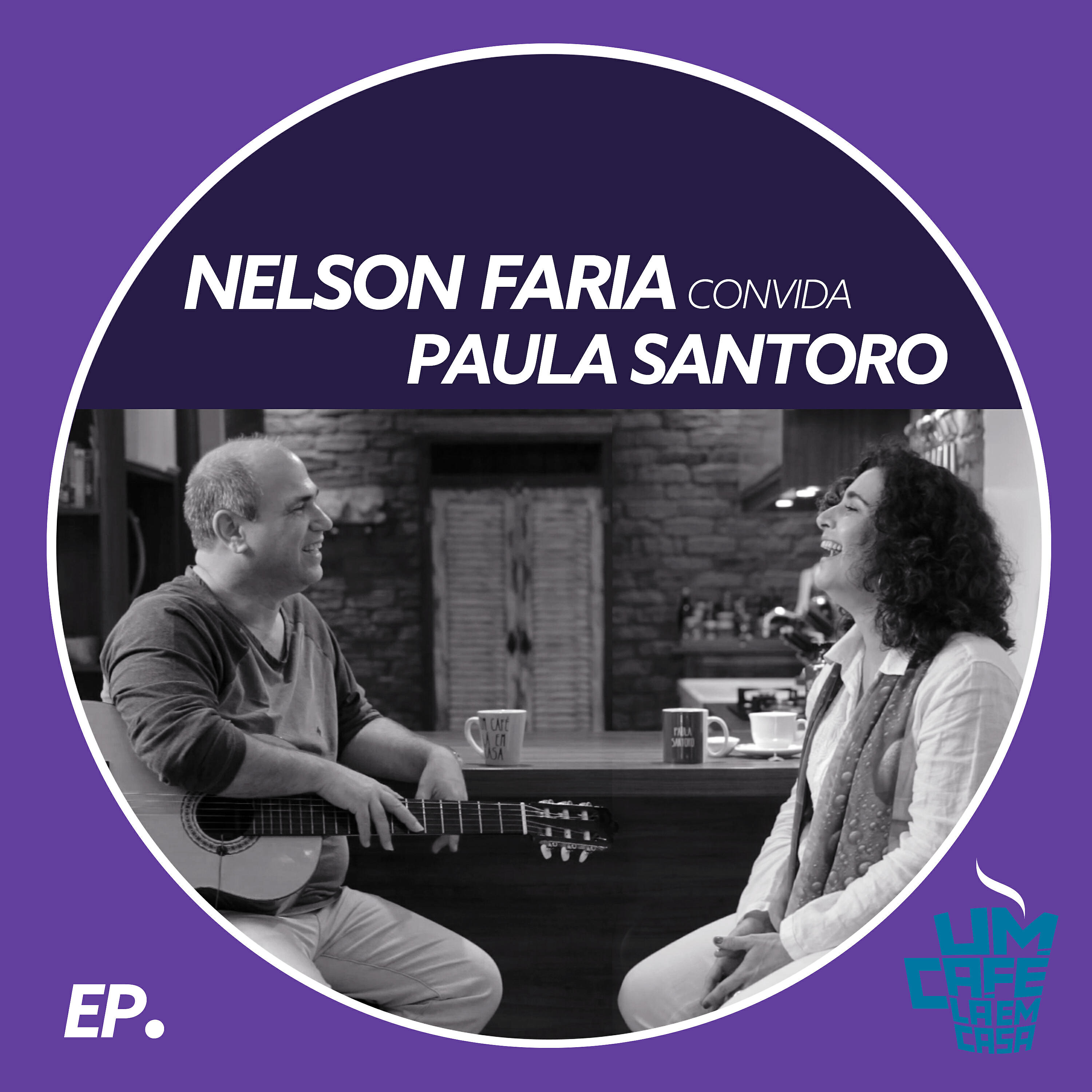 Релиз Nelson Faria Convida Paula Santoro. Um Café Lá Em Casa