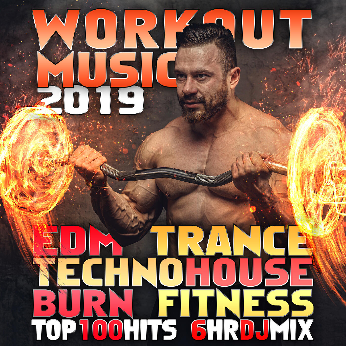 Релиз Workout Music 2019 Top 100 Hits EDM Trance Techno House Burn Fitness 6 Hr DJ Mix