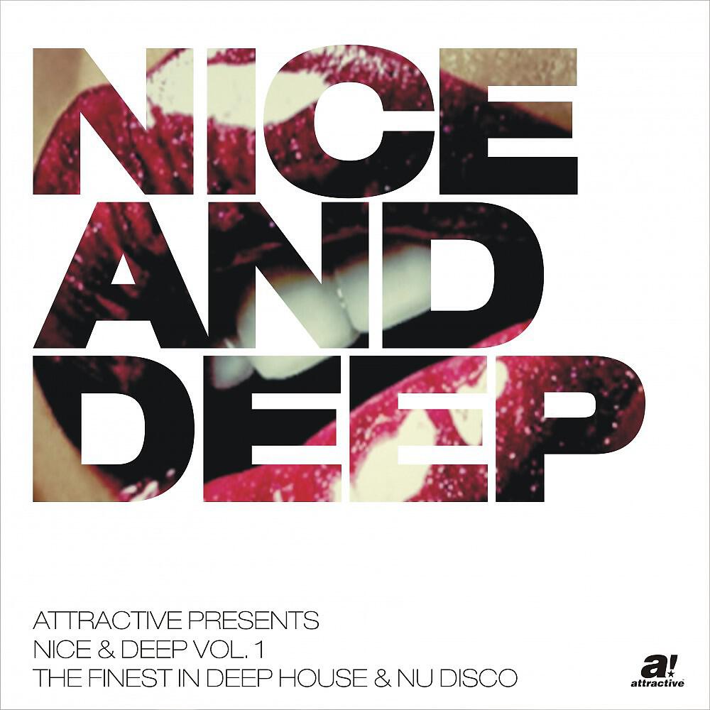 Релиз Nice & Deep, Vol. 1 (Attractive Pres. The Finest in Deep House & Nu Disco)
