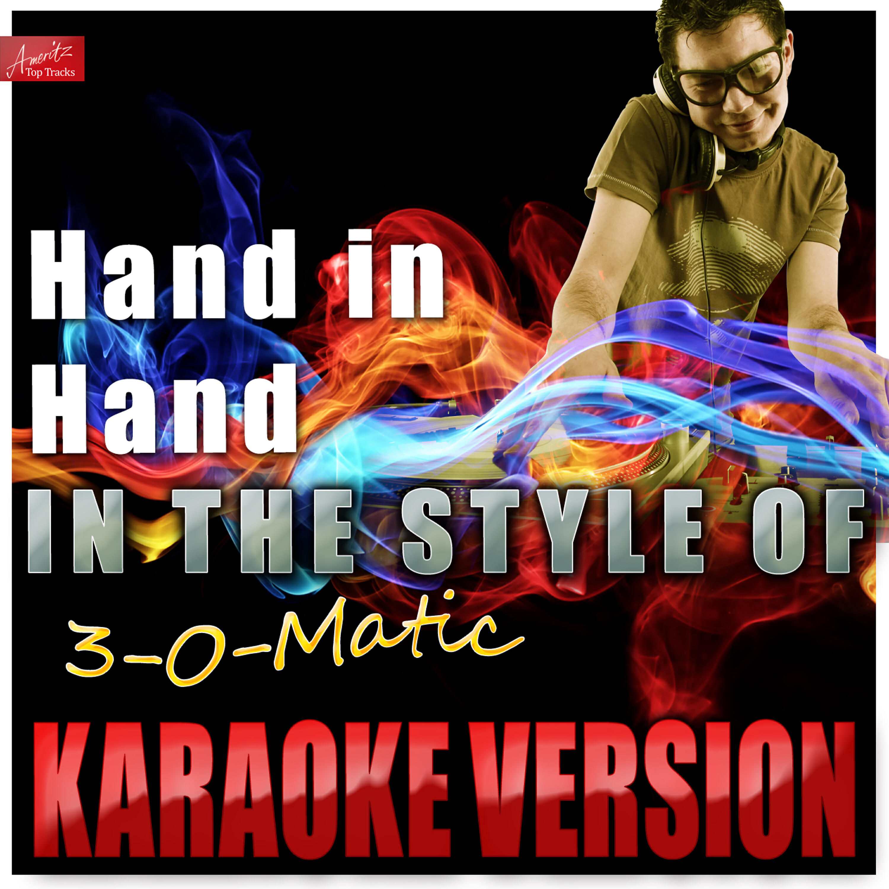 Релиз Hand in Hand (In the Style of 3-O-Matic) [Karaoke Version]