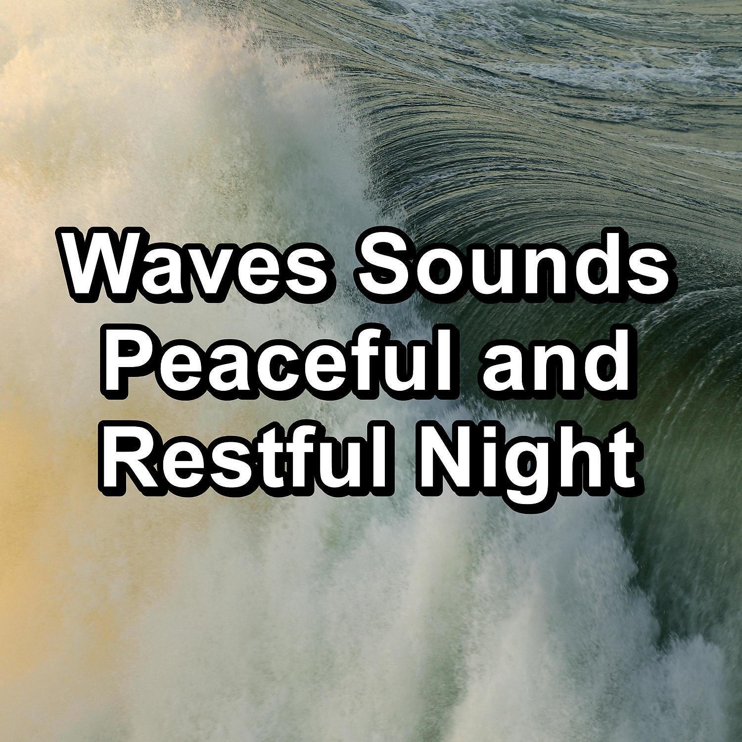 Релиз Waves Sounds Peaceful and Restful Night