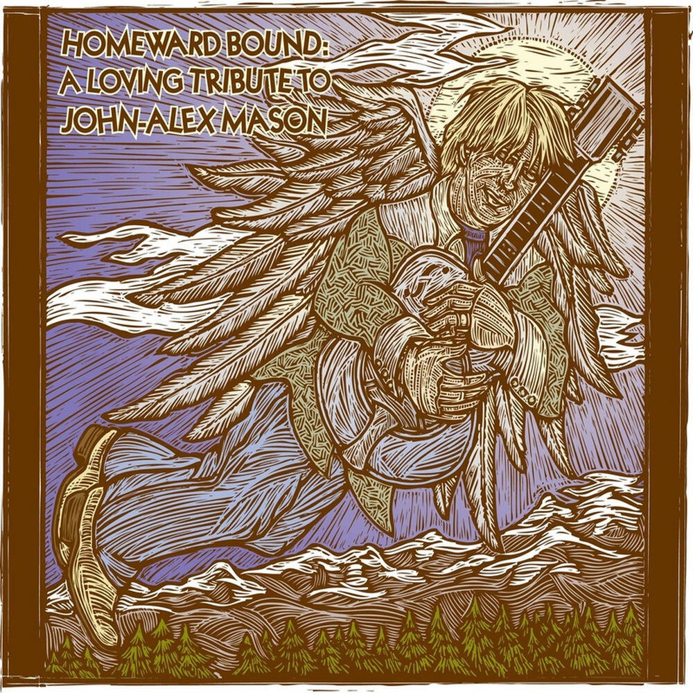 Релиз Homeward Bound: A Loving Tribute to John-Alex Mason