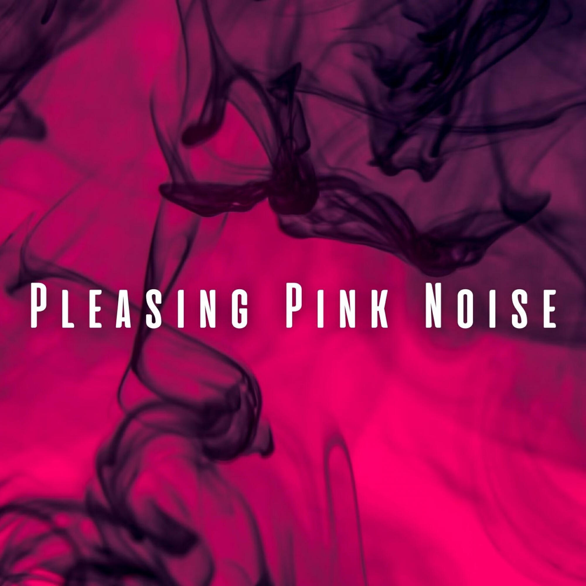 Релиз Pleasing Pink Noise