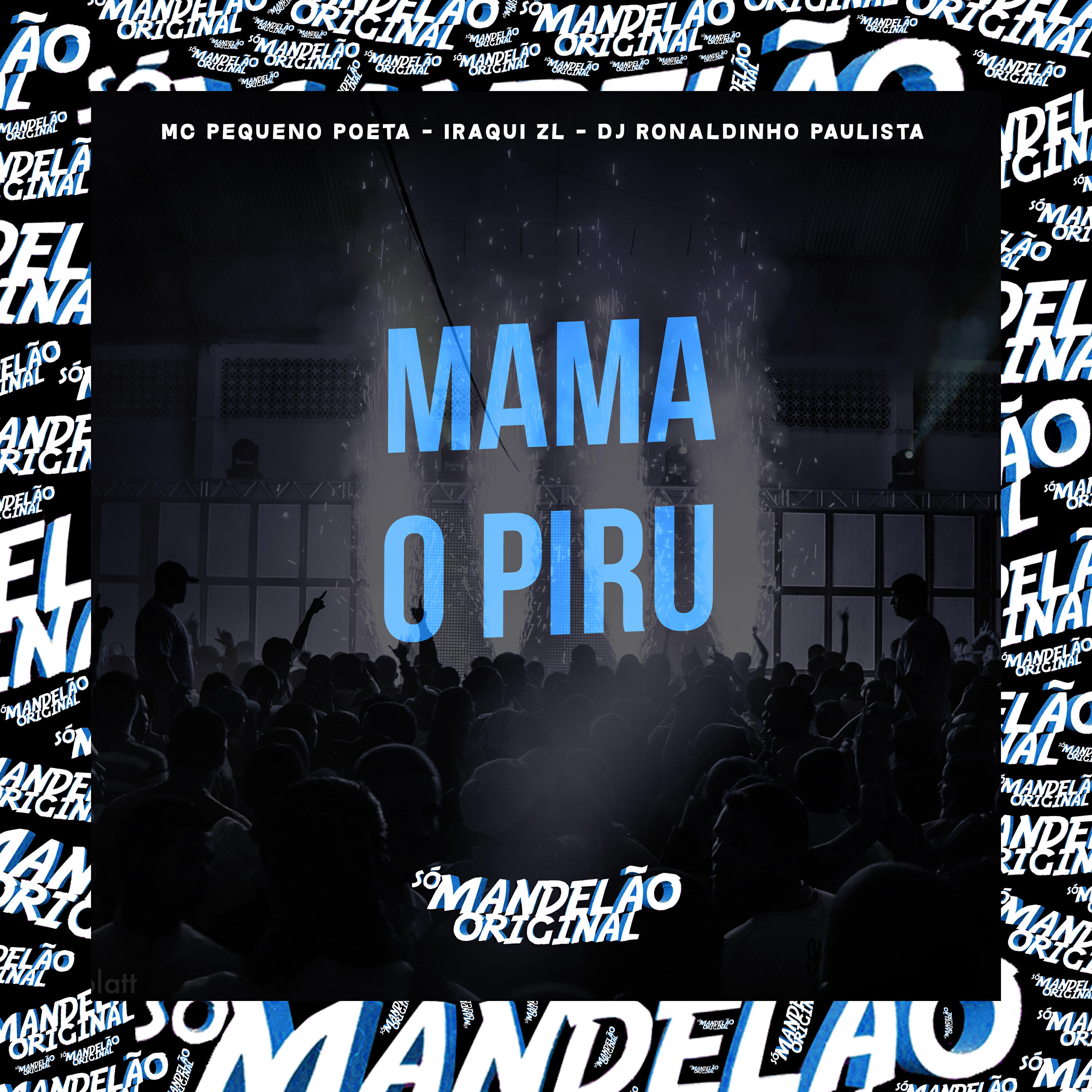 Скачать песню Mc Pequeno Poeta, Iraqui ZL, Dj Ronaldinho Paulista - Mama o Piru бесплатно в MP3 для Android и iOS