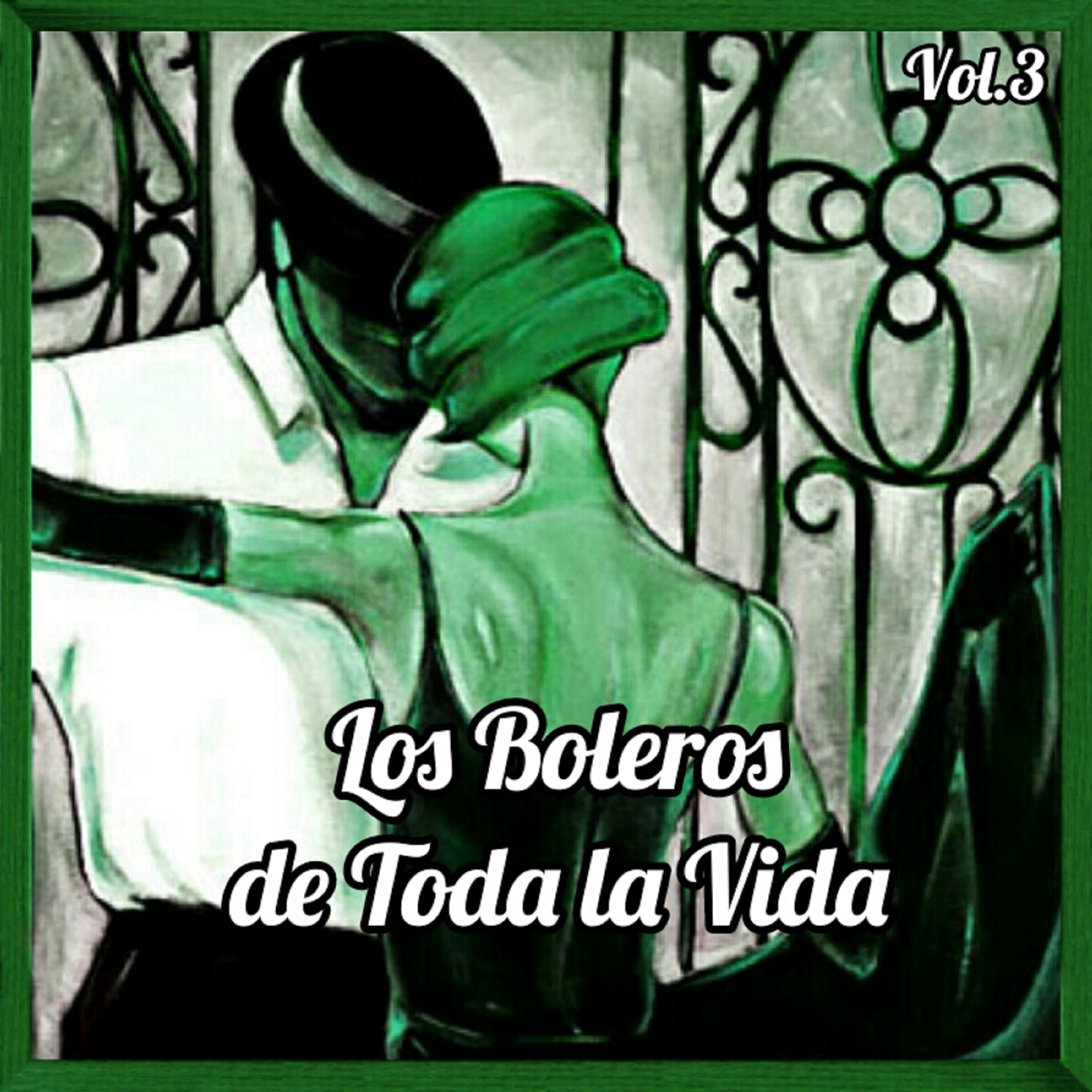 Релиз Los Boleros de Toda la Vida, Vol. 3