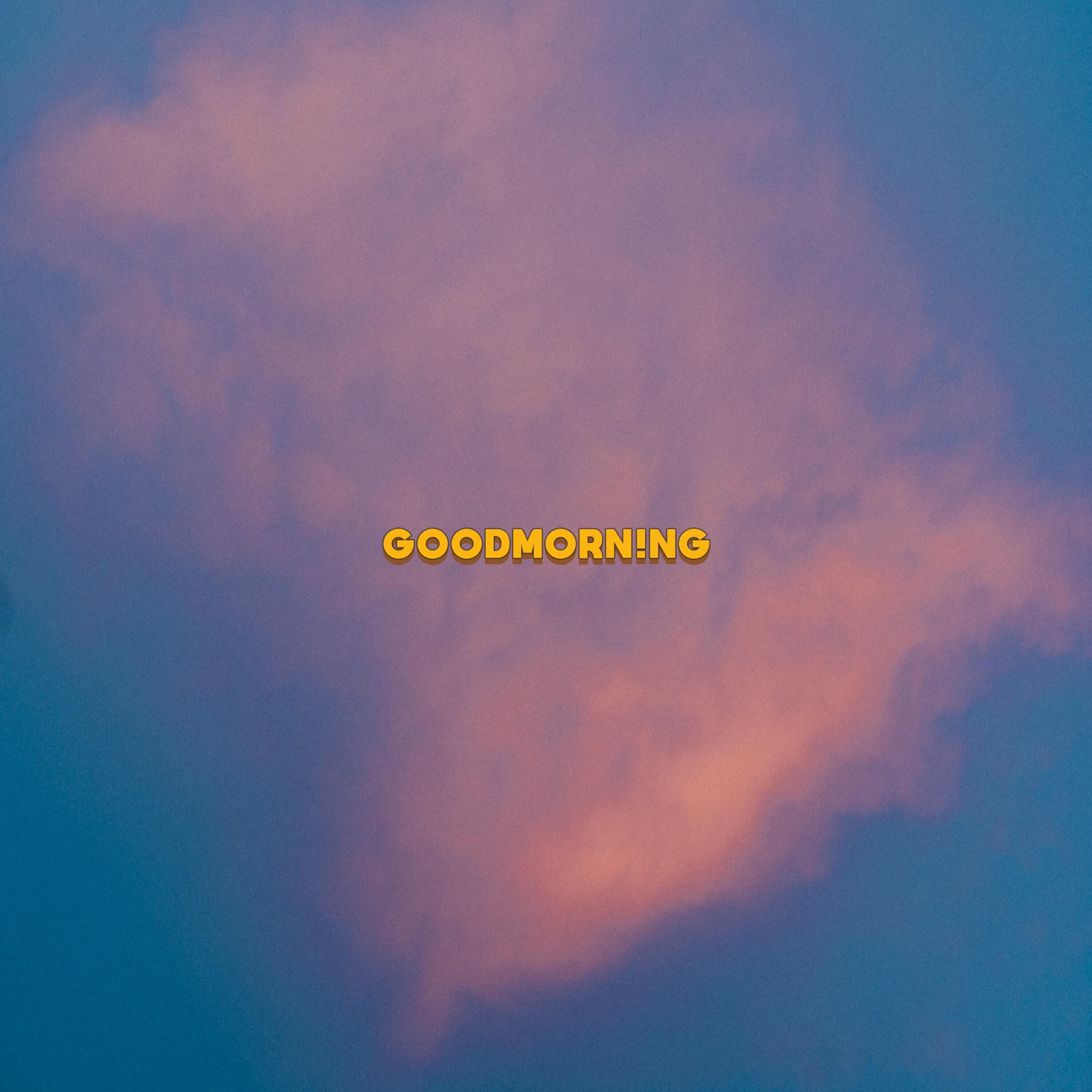 Goodmorning