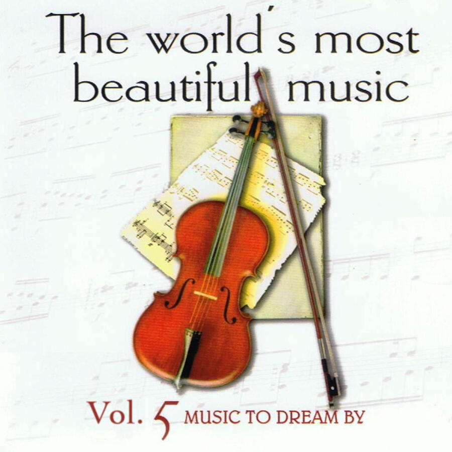 Релиз The World's Most Beautiful Music Volume 5: Music to Dream By