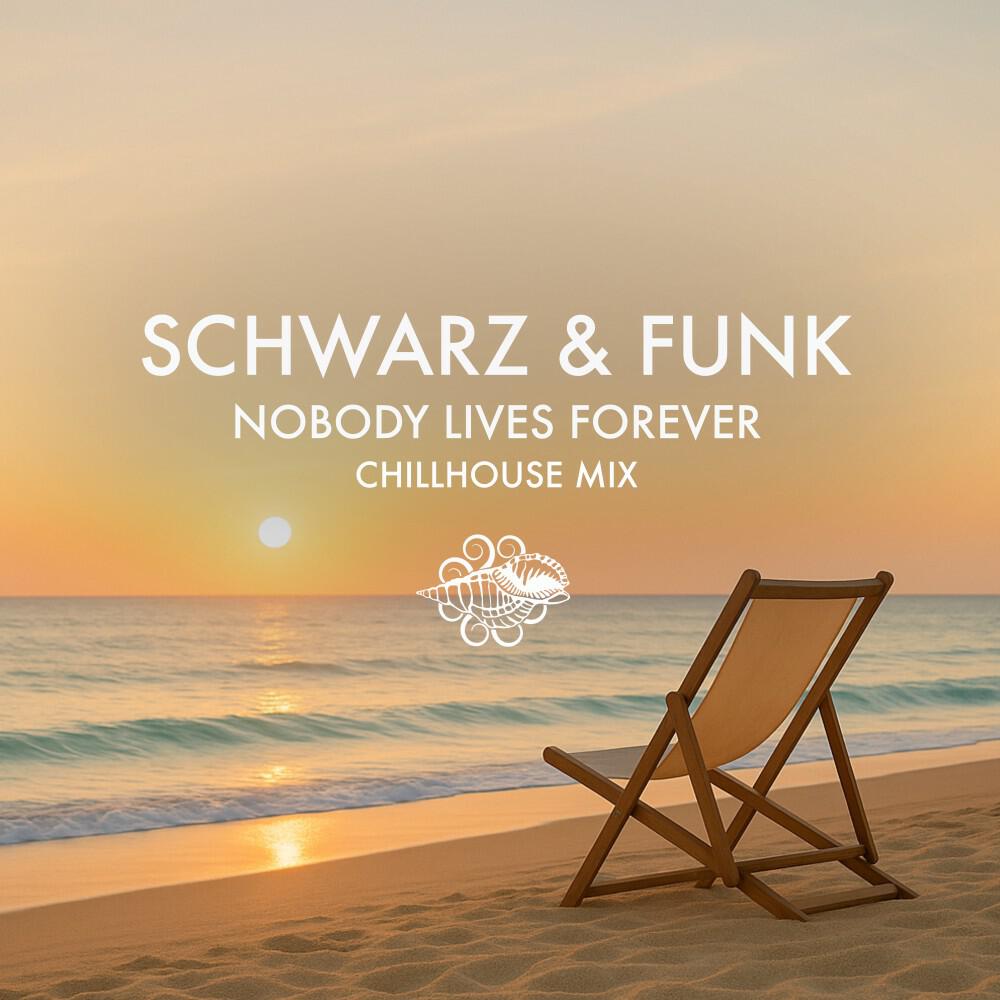 Релиз Nobody Lives Forever (Chillhouse Mix)