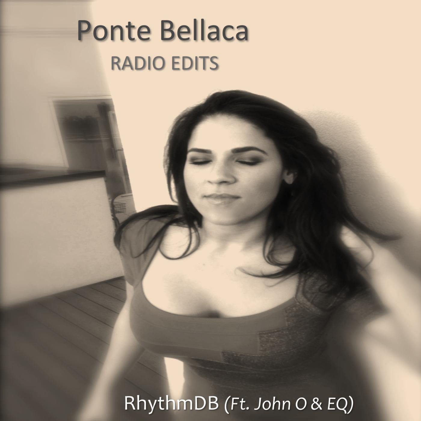 Релиз Ponte Bellaca Radio Edits