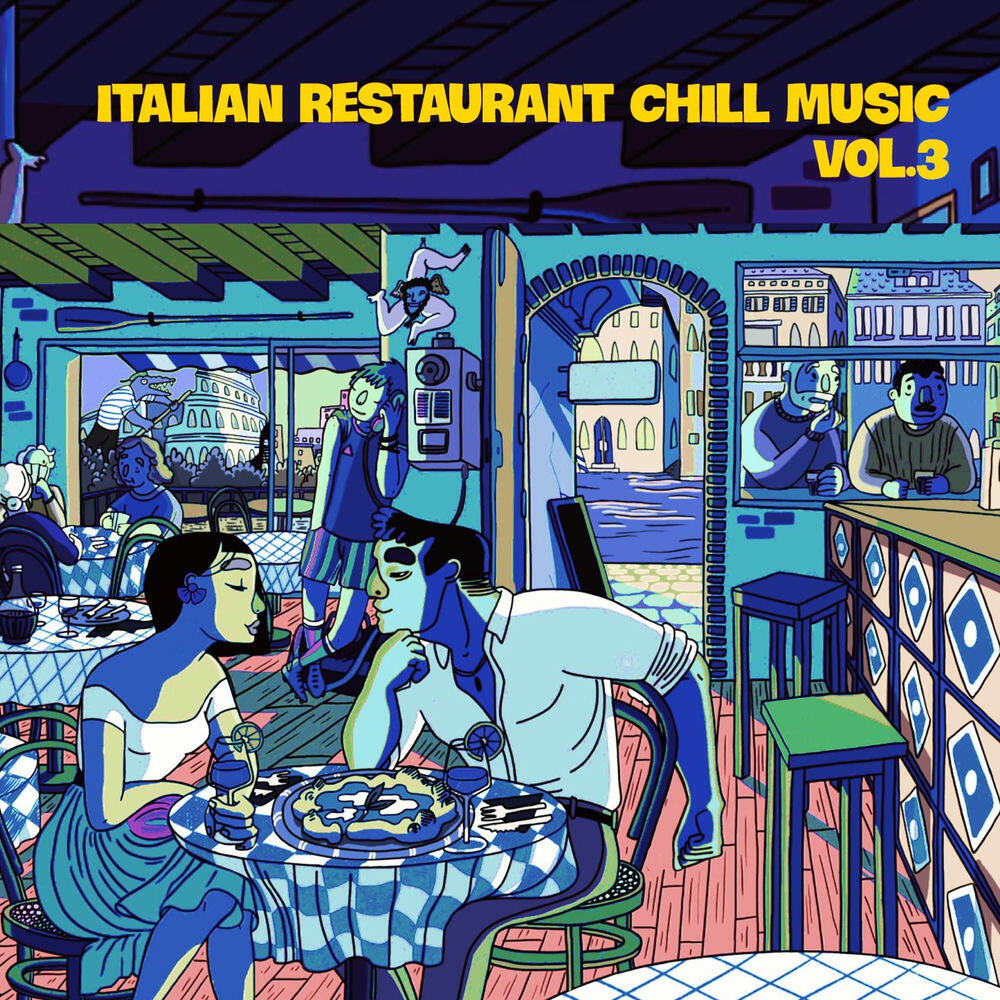 Релиз Italian Restaurant Chill Music Vol. 3 (Beats to relax)