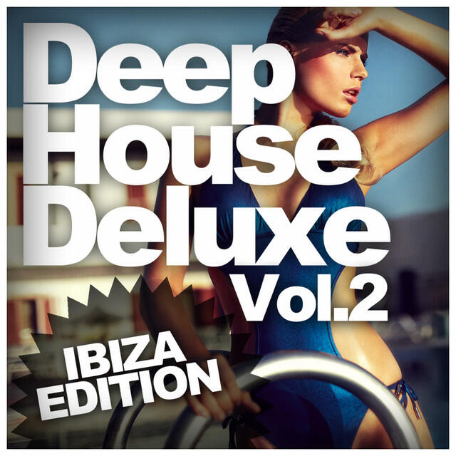 Релиз Deep House Deluxe Vol.2 - Ibiza Edition