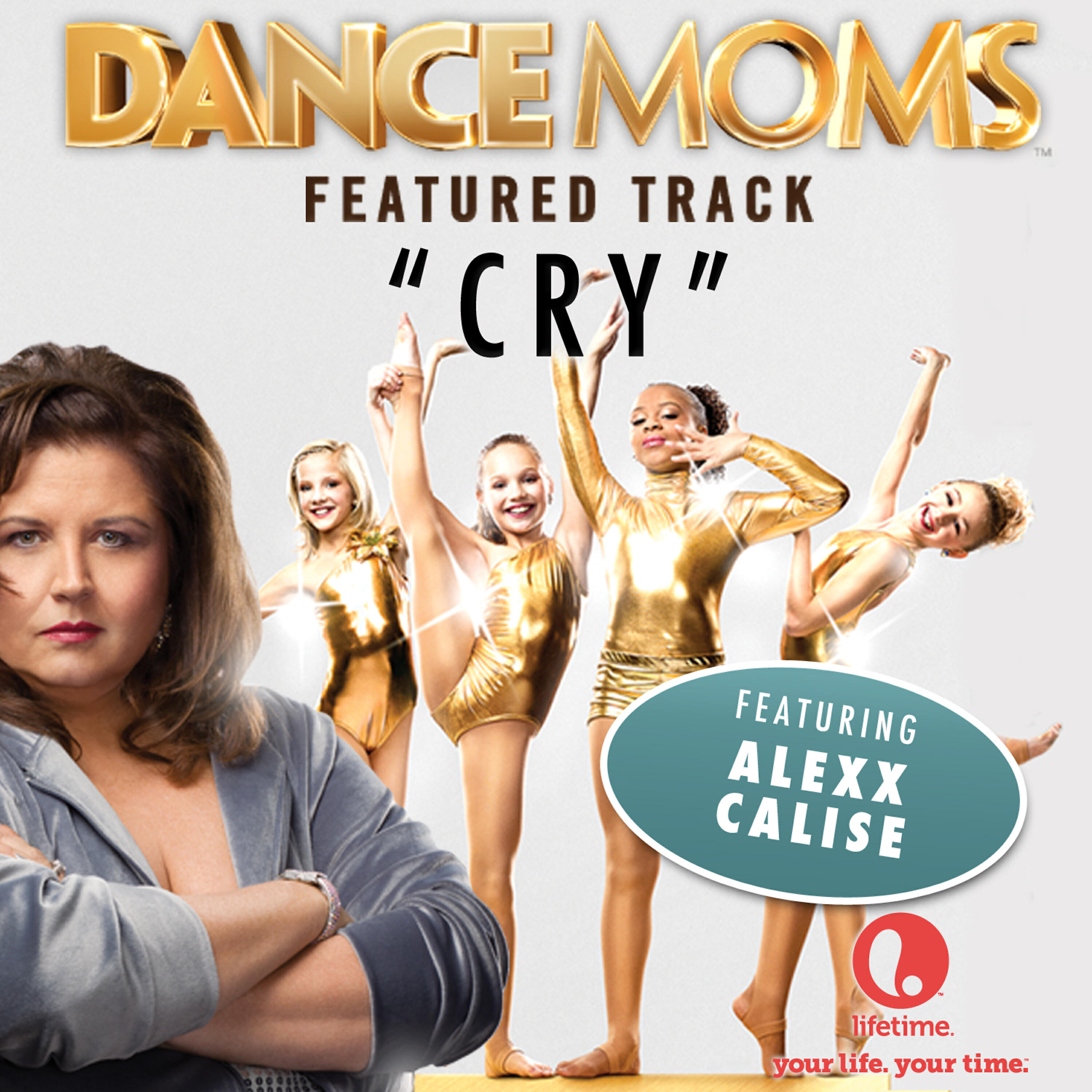 Релиз Cry (From "Dance Moms") - Single