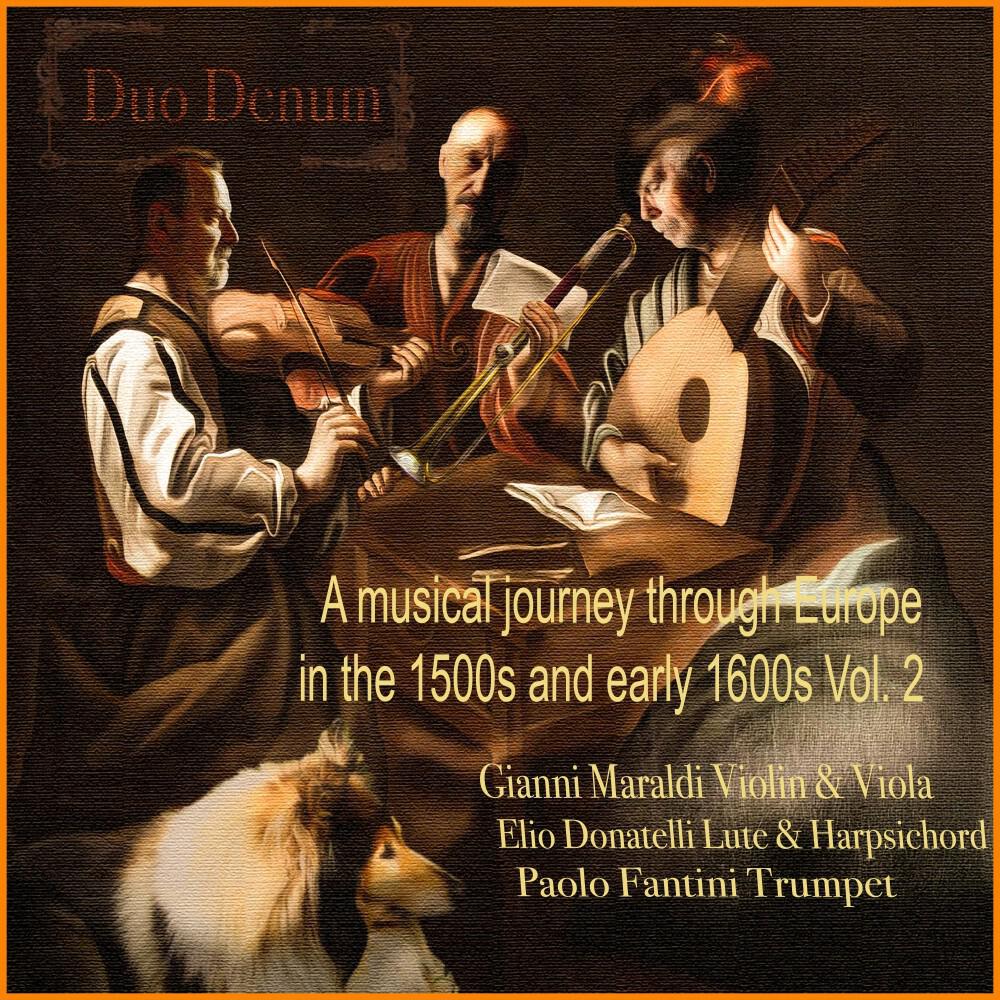Релиз A musical journey through Europe in the 1500s and early 1600s Vol. 2