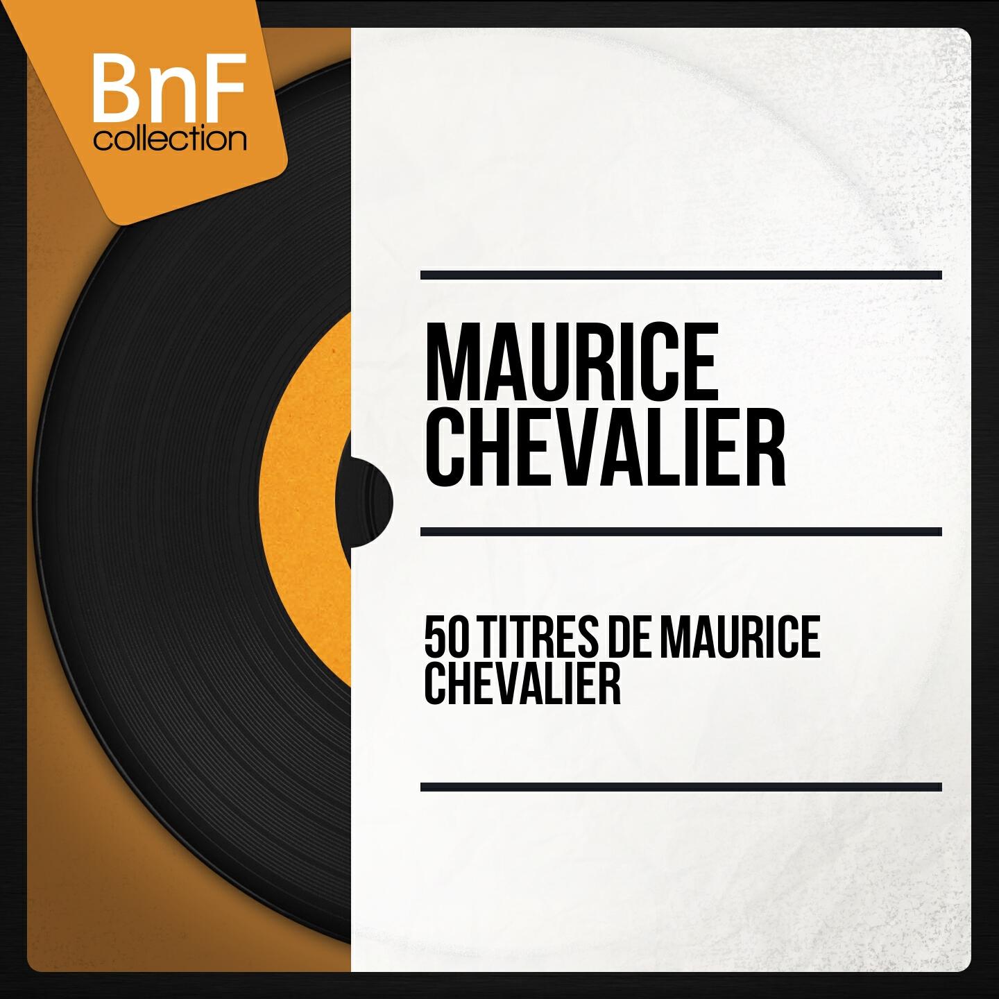 Релиз 50 titres de Maurice Chevalier (Mono Version)