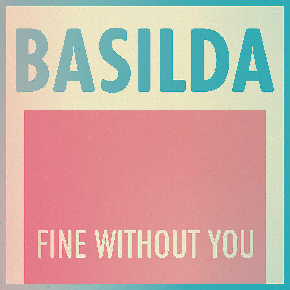 Релиз Fine Without You