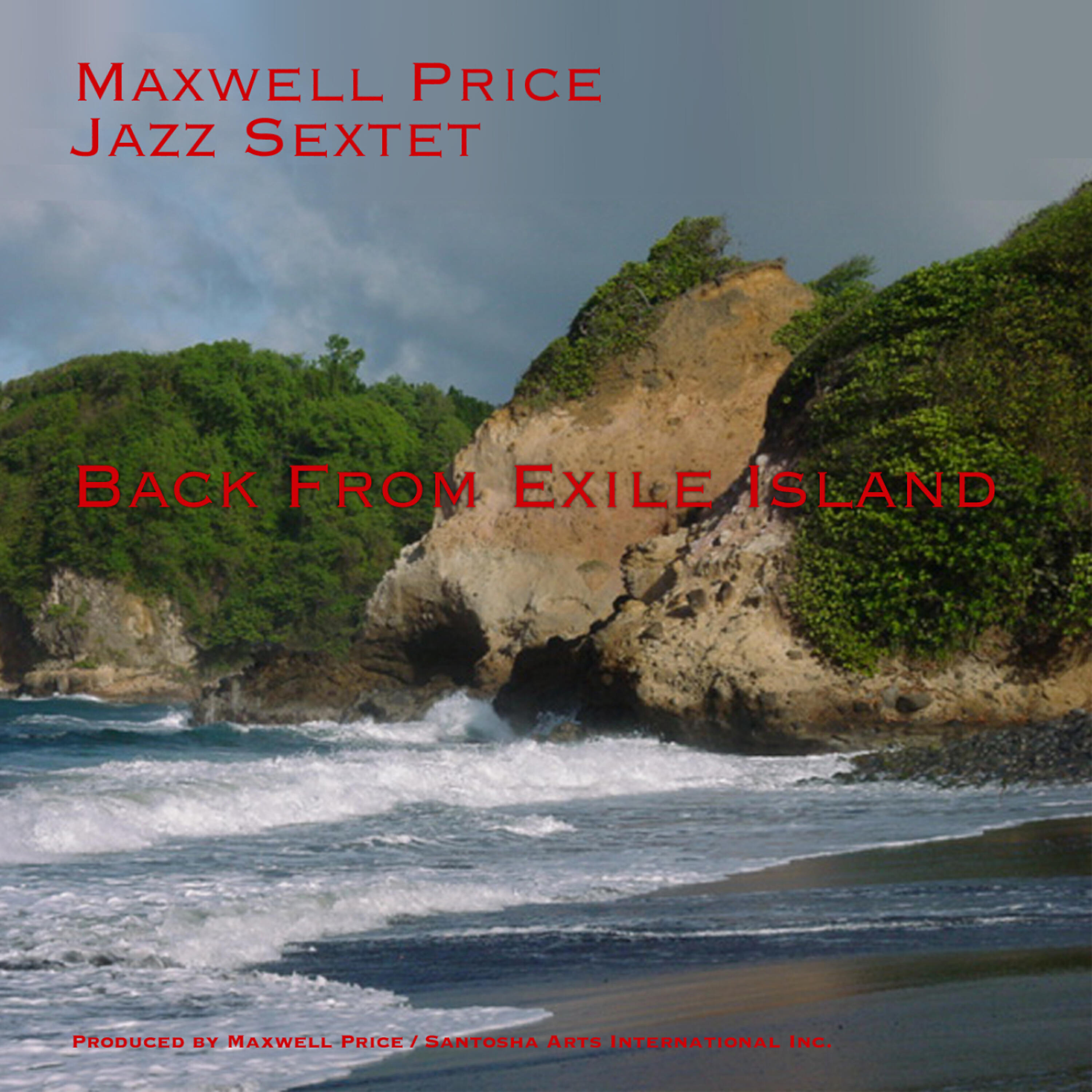 Релиз Maxwell Price Jazz Sextet "Back From Exile Island"