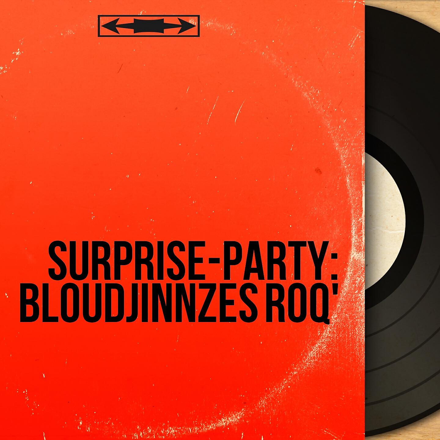 Релиз Surprise-party: Bloudjinnzes Roq'