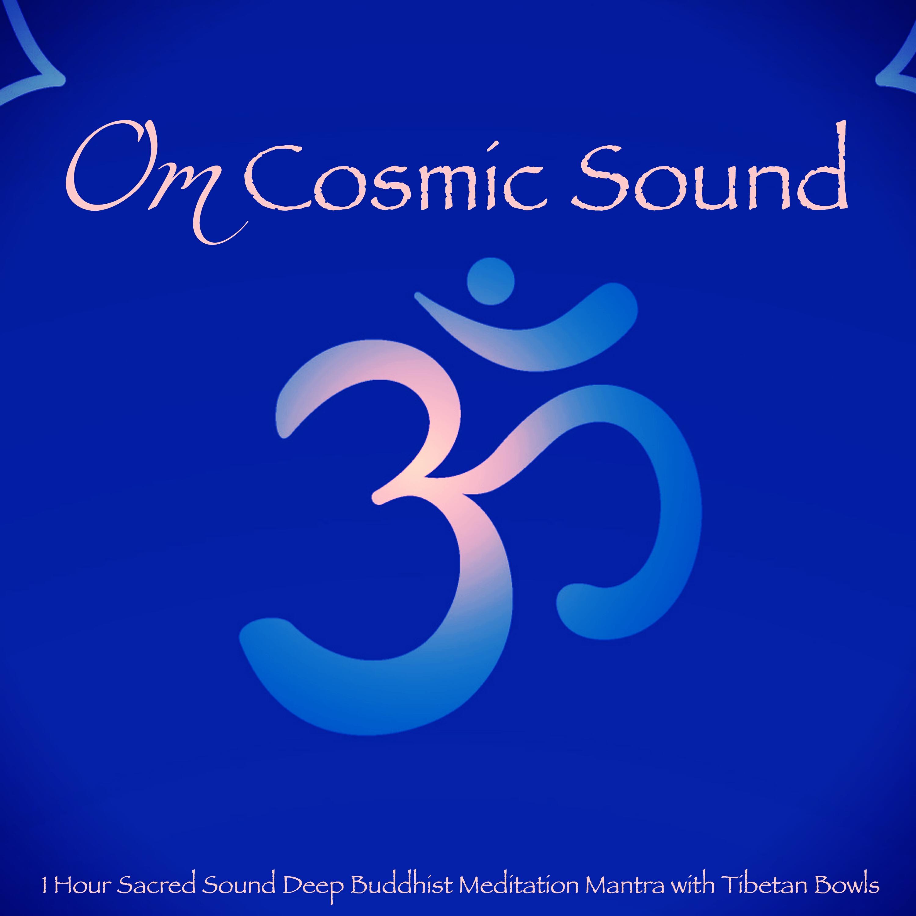 Релиз OM Cosmic Sound – 1 Hour Sacred Sound Deep Buddhist Meditation Mantra with Tibetan Bowls