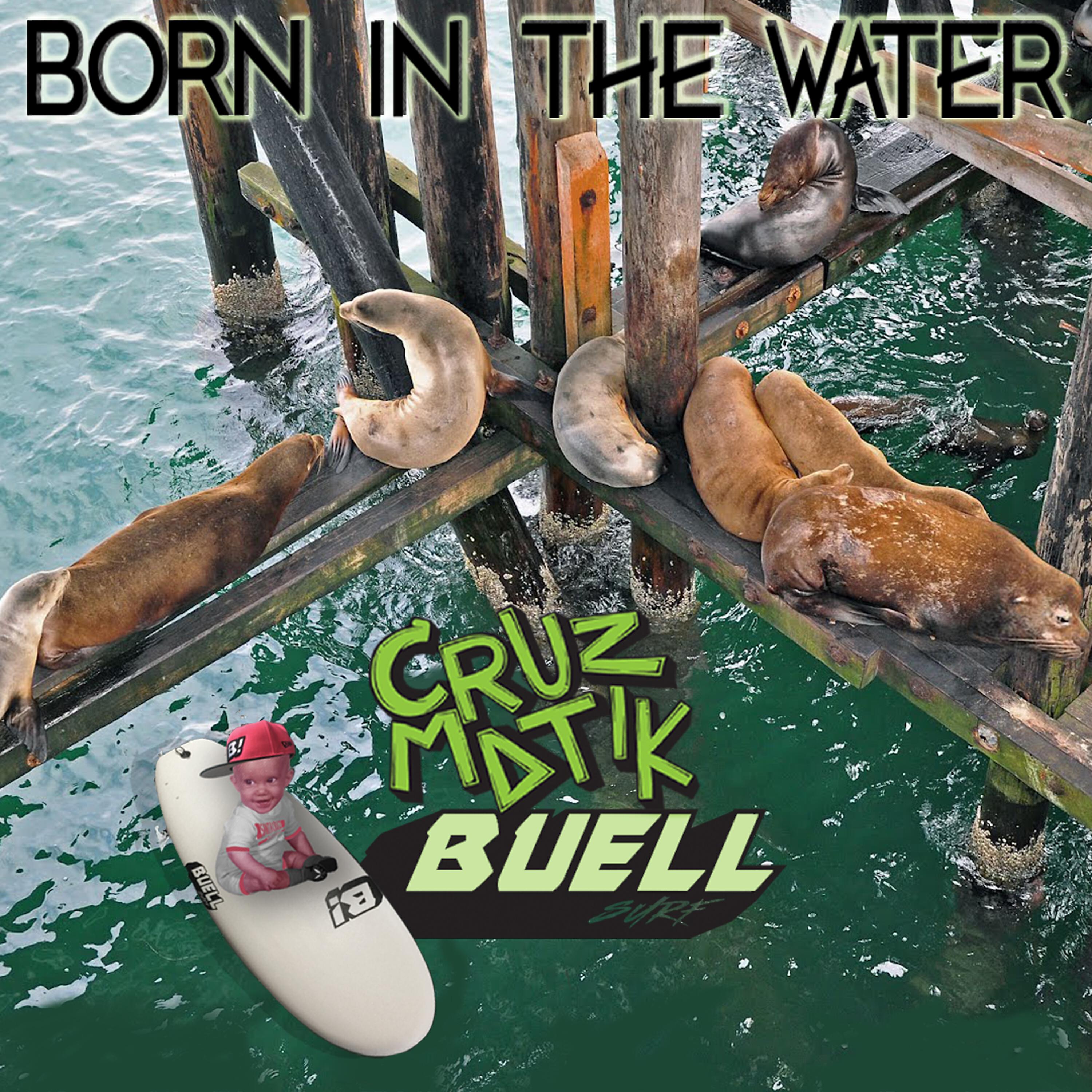 Релиз Born in the Water (feat. Buell)