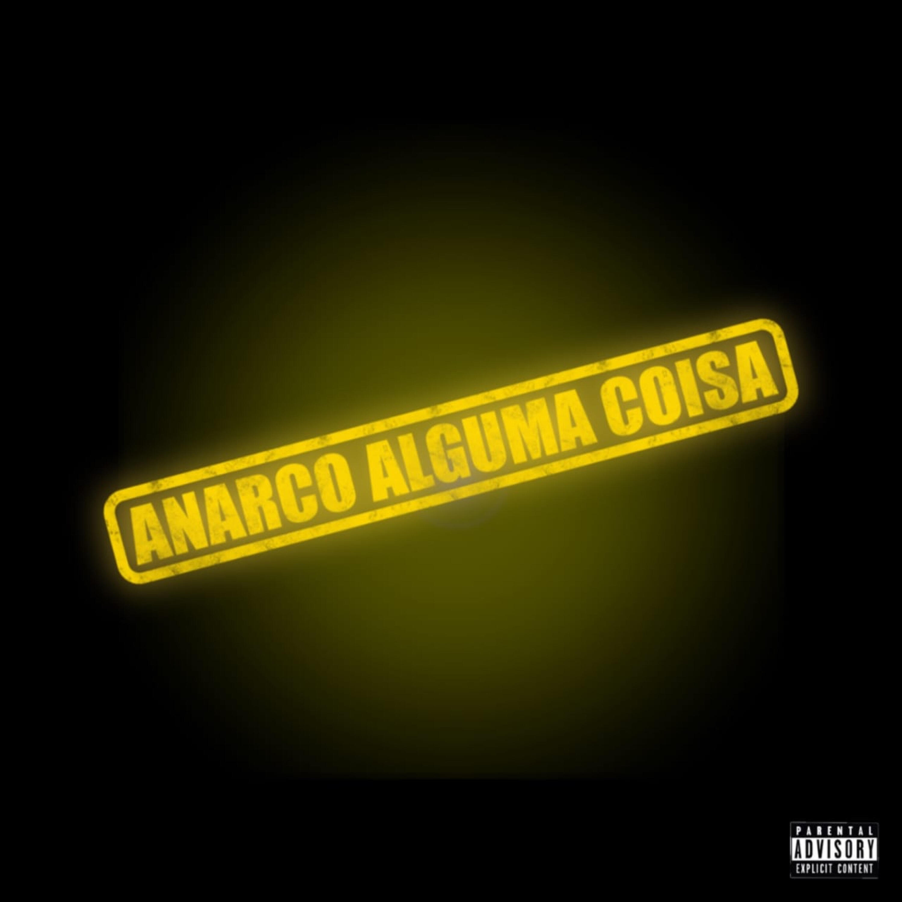 Постер альбома Anarco Alguma Coisa