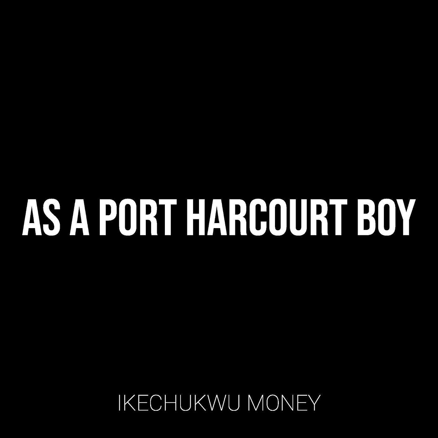 Релиз As a Port Harcourt Boy