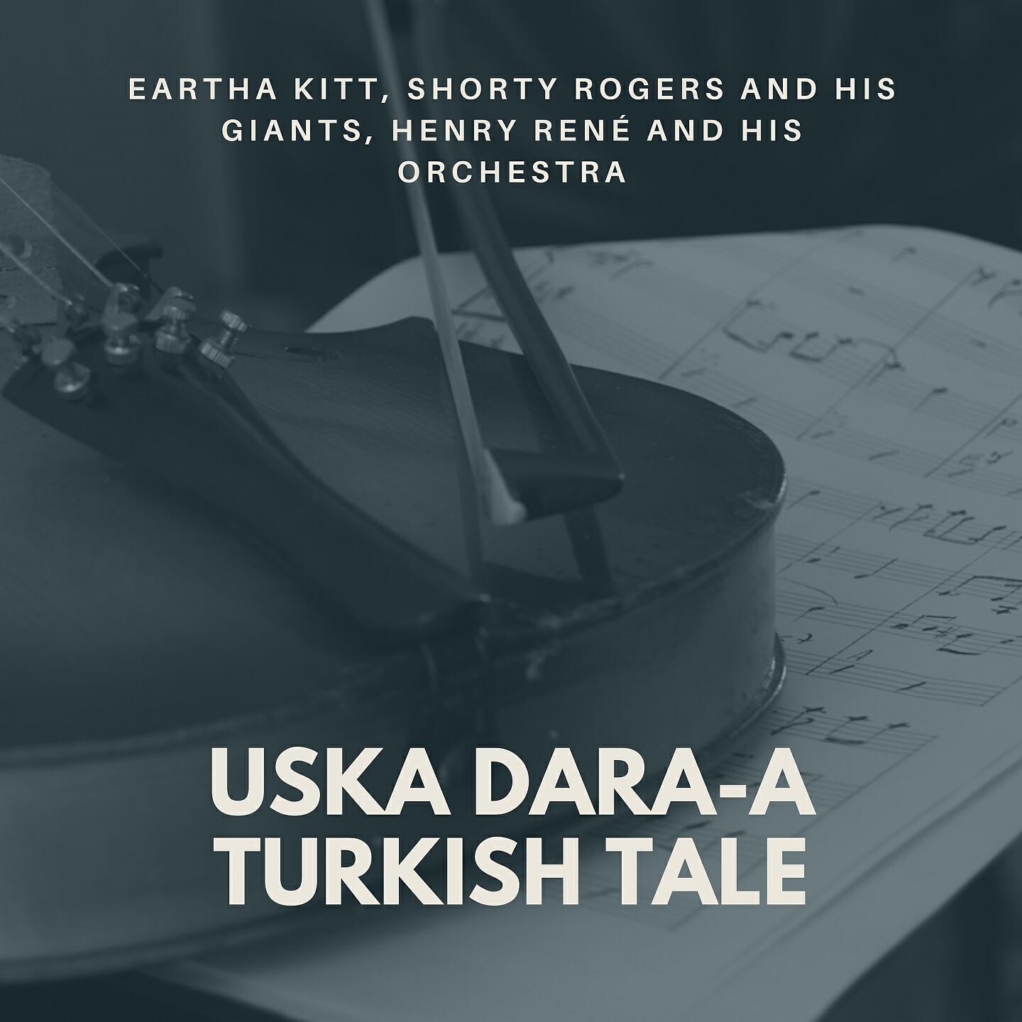 Релиз Uska Dara-a Turkish Tale