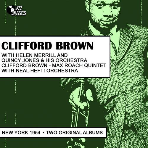 Релиз Clifford Brown With Helen Merrill, Quincy Jones, Max Roach Quintet With Neal Hefti Orchestra